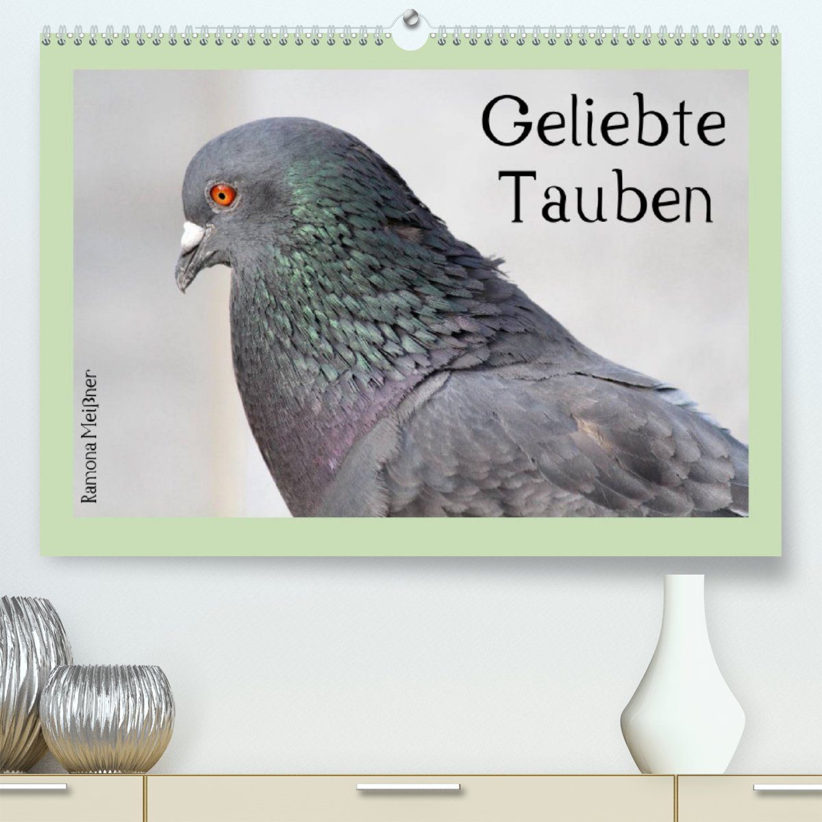 CALVENDO Wandkalender Geliebte Tauben (Premium, hochwertiger DIN A2 Wandkalender 2023, Kunstdruck in Hochglanz)