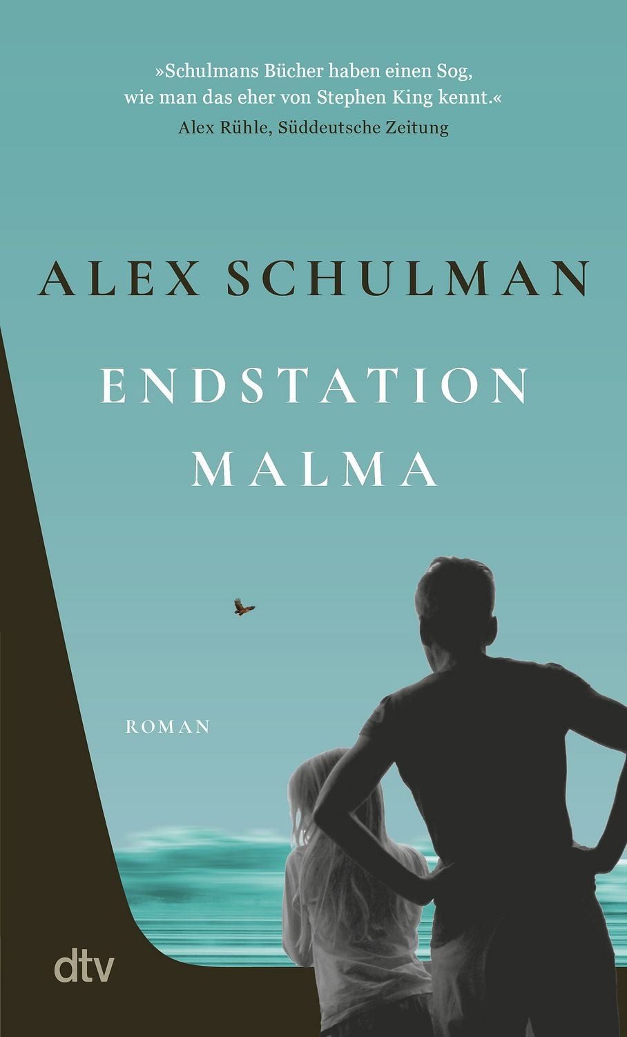 Endstation Malma / Alex Schulman, Roman, »Schulmans Bücher haben einen Sog, wie man das eher von Stephen King kennt.« Alex Rühle, SZ