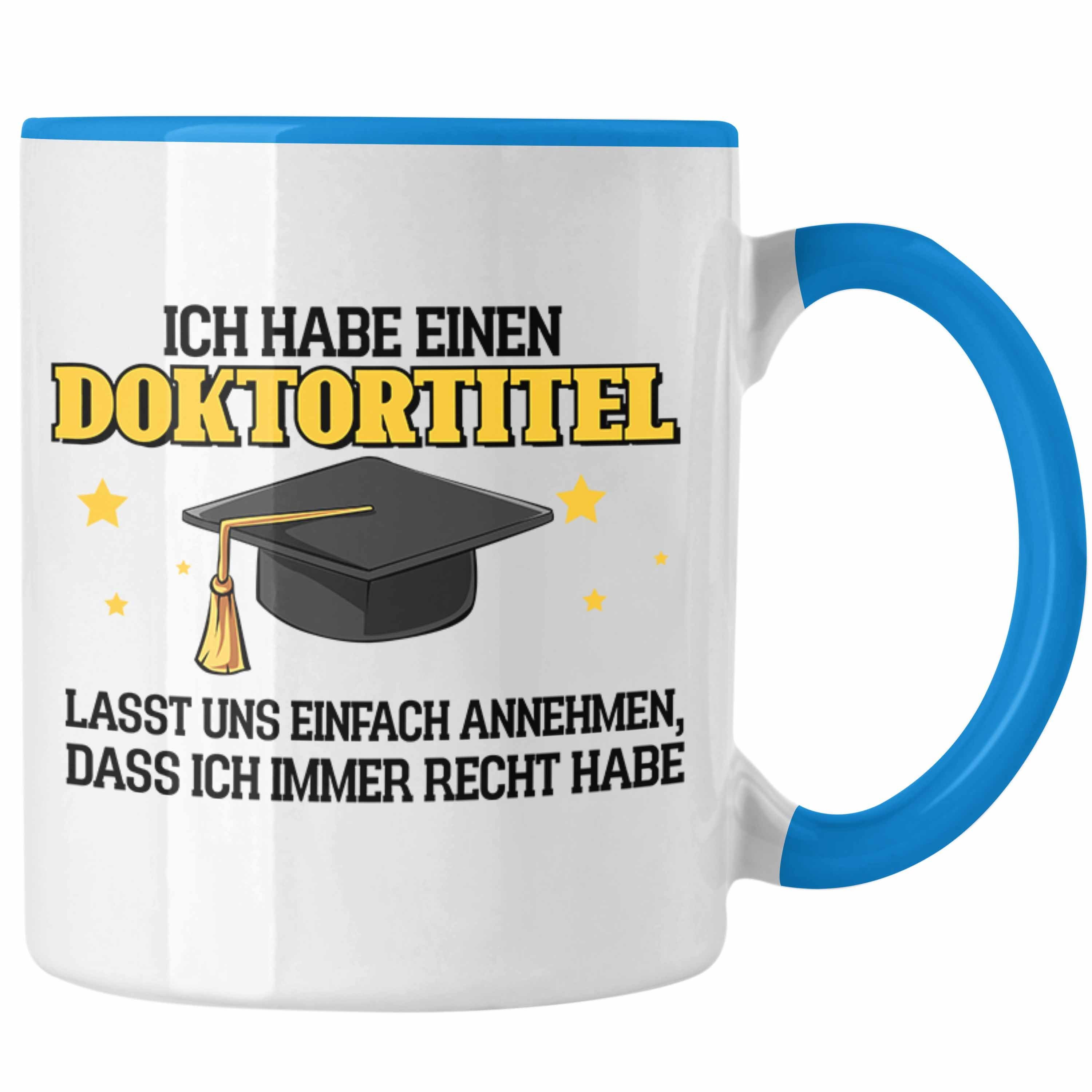 Bestandene Trendation Geschenk Bestanden- Blau Lustige Tasse Tasse Prüfung Doktortitel