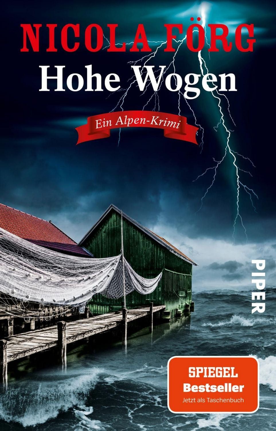 Hohe Wogen / Nicola Förg, Ein Alpen-Krimi, Packender Kriminalroman um Naturschutz, Wassersport und Mord