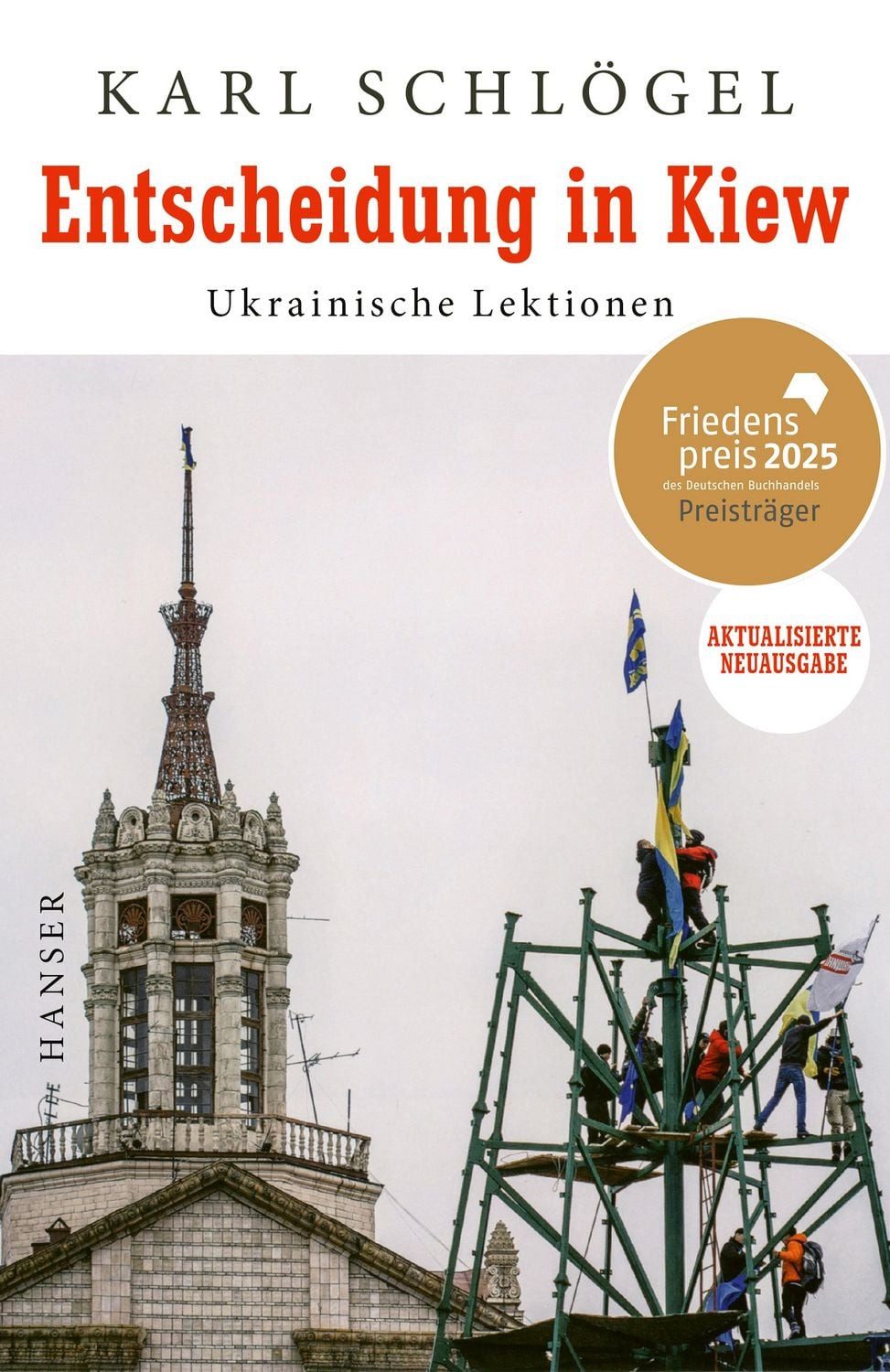 Entscheidung in Kiew / Karl Schlögel, Friedenspreis des Deutschen Buchhandels