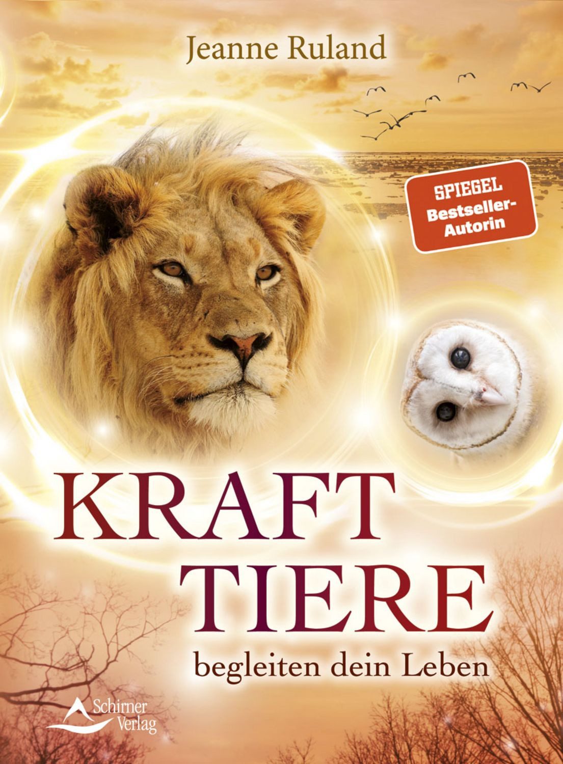 Krafttiere begleiten Dein Leben / Jeanne Ruland