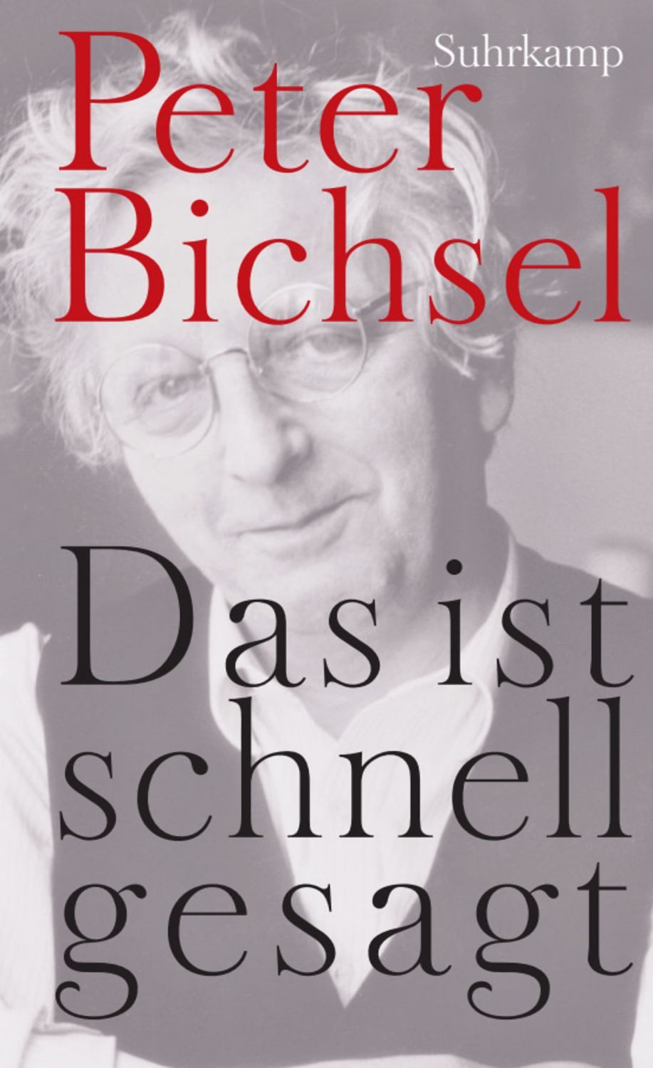 Das ist schnell gesagt / Peter Bichsel