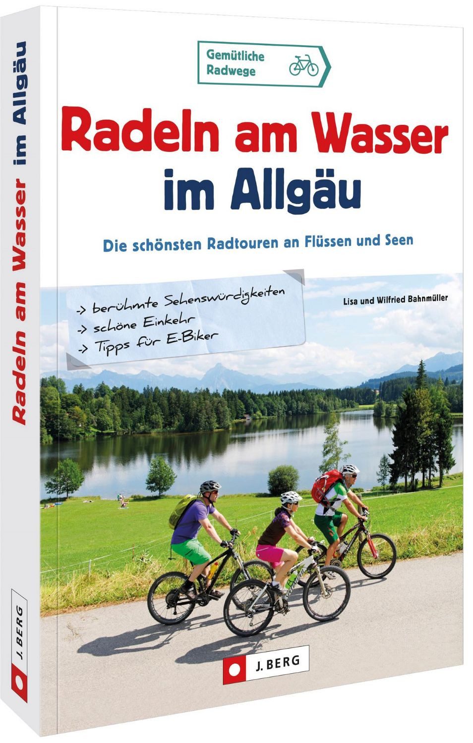 Radeln am Wasser im Allgäu / Wilfried und Lisa Bahnmüller