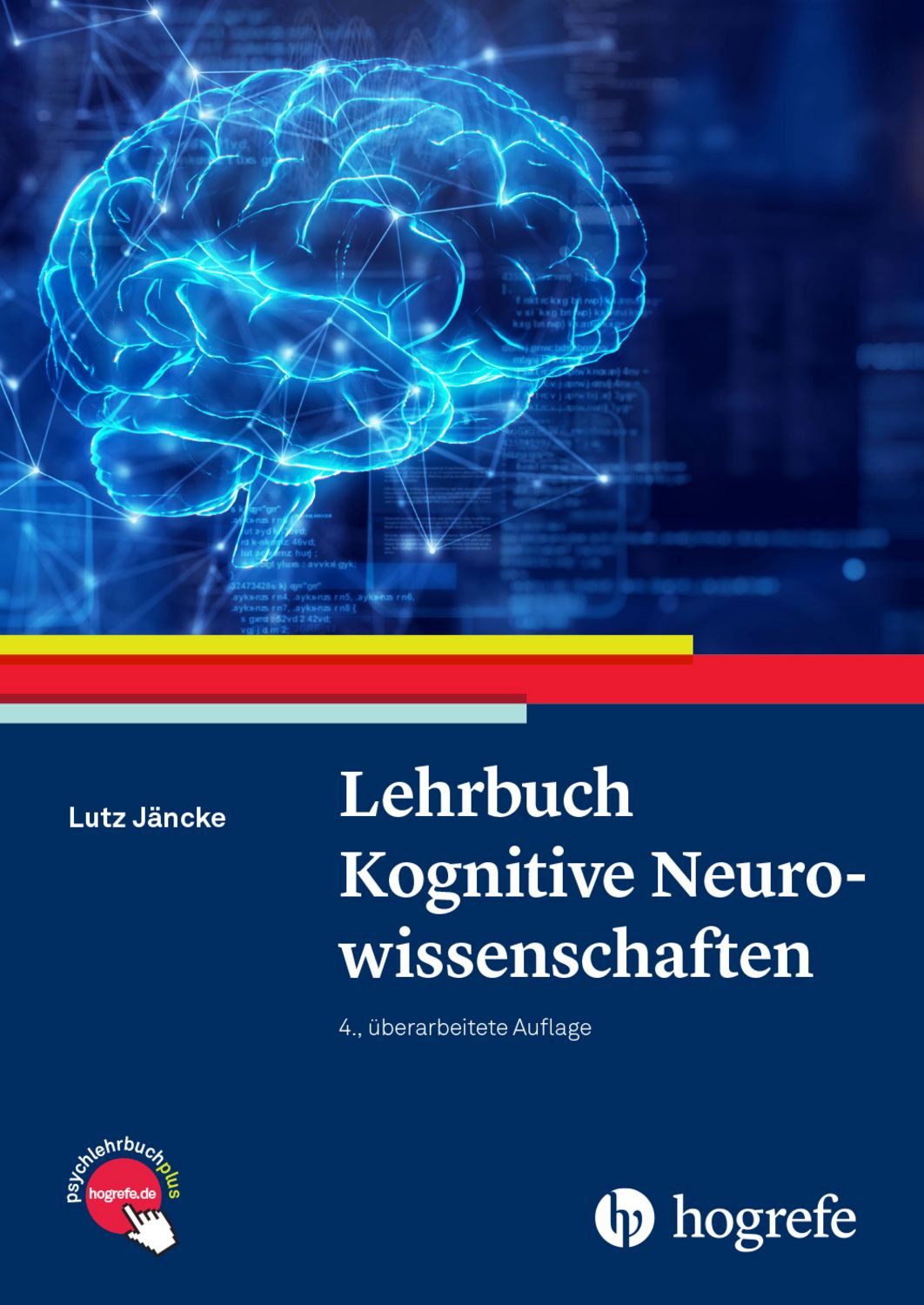 Lehrbuch Kognitive Neurowissenschaften / Lutz Jäncke