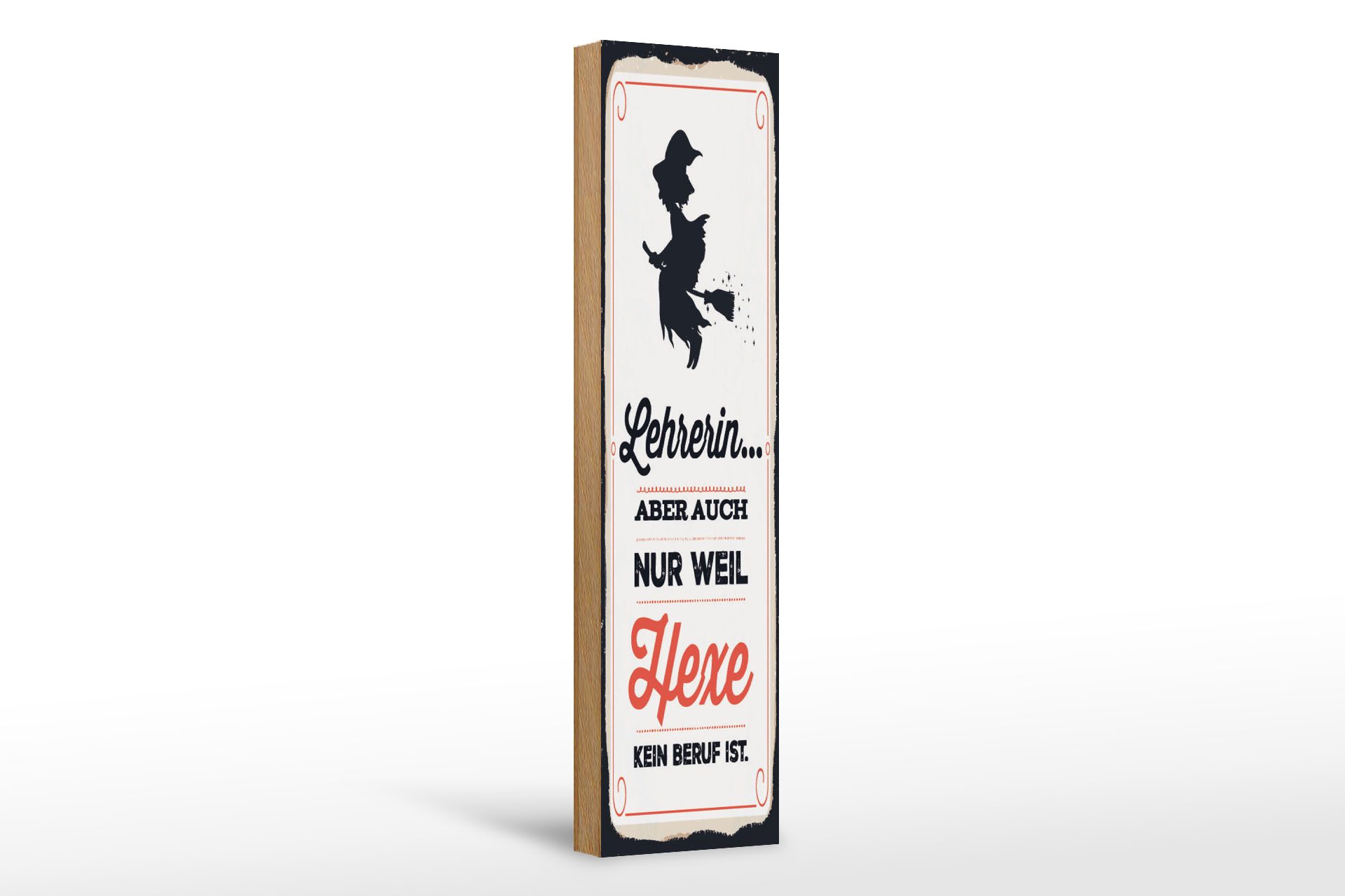Femer GmbH Holzbild Spruch 46x10 cm Lehrerin Hexe kein Beruf, (1 St), Glatte Holzfaserplatte (MDF), vorn beschichtet
