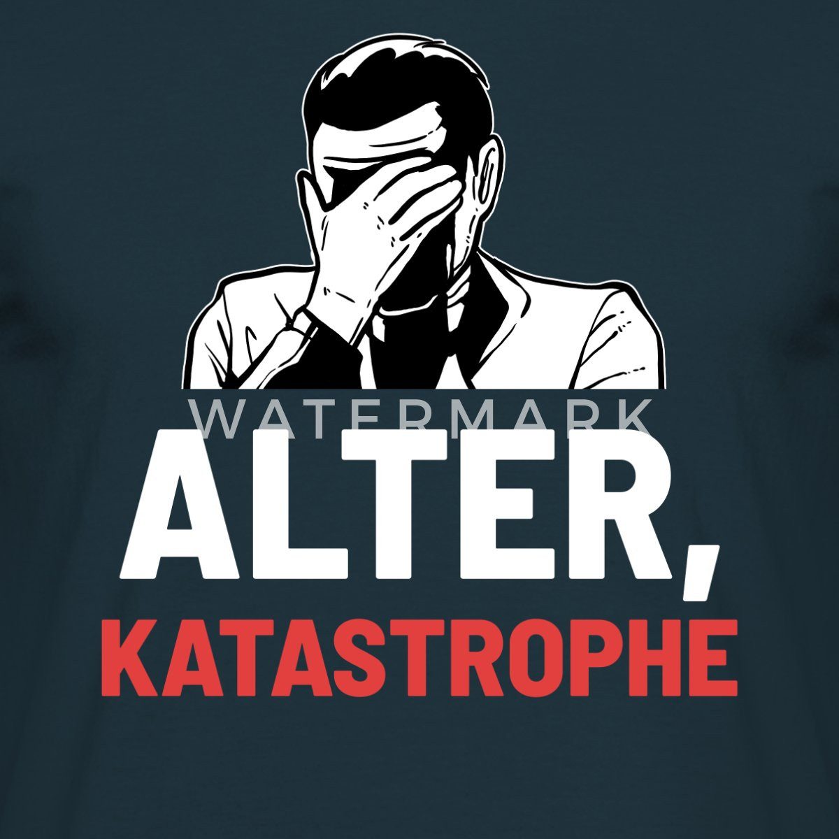 Spreadshirt T-Shirt Alter Katastrophe Facepalm Männer T-Shirt (1-tlg) günstig online kaufen