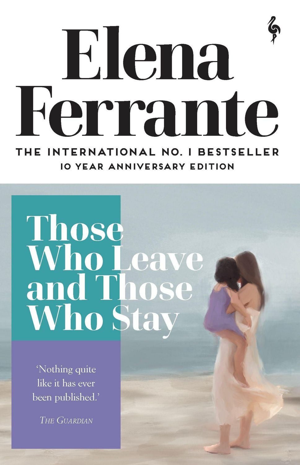 Those Whose Leave and Those Who Stay / Elena Ferrante