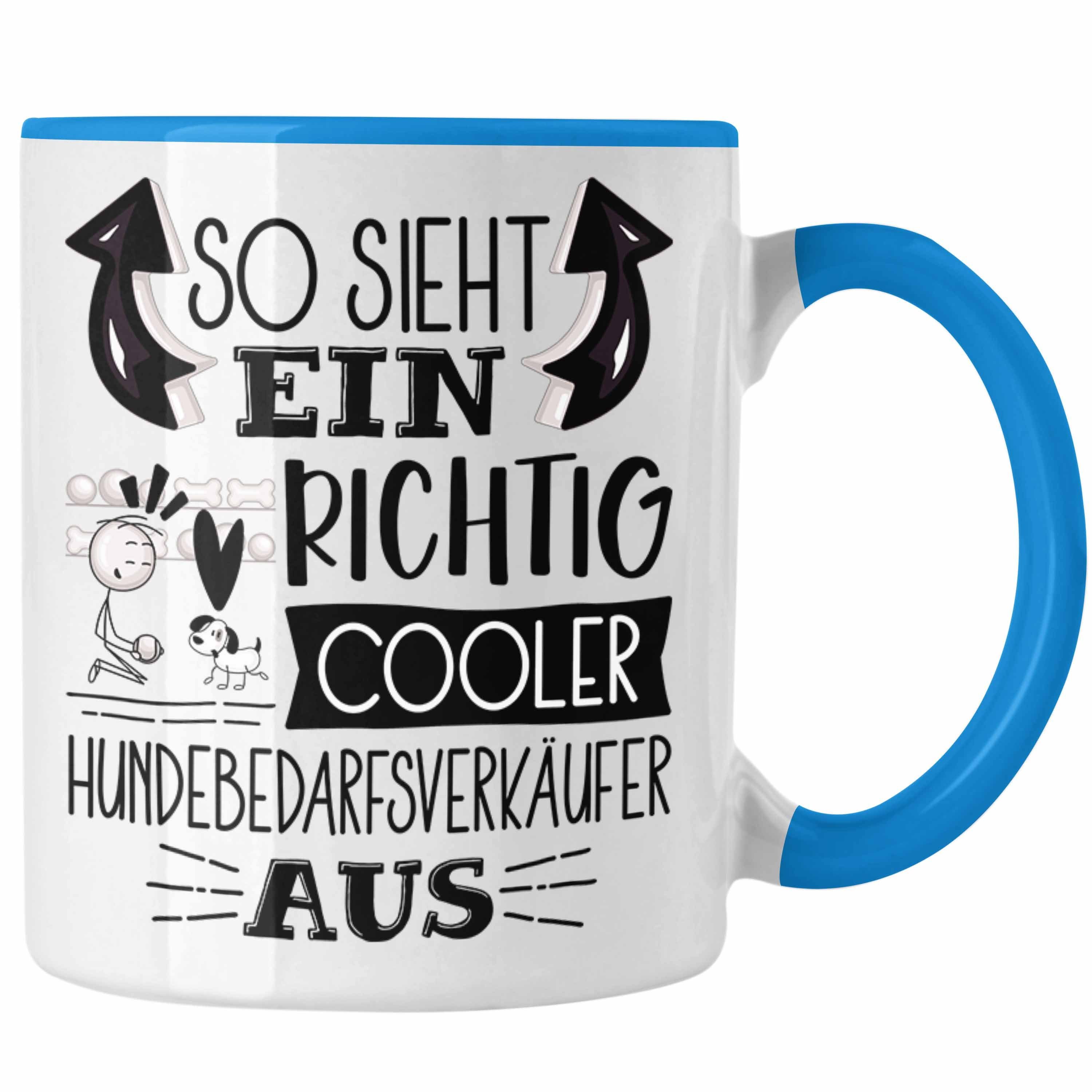 Trendation Richtig Tasse Hundebedarfsverkäufer Cooler Sieht Blau Ein Tasse Hundebedarfsve So