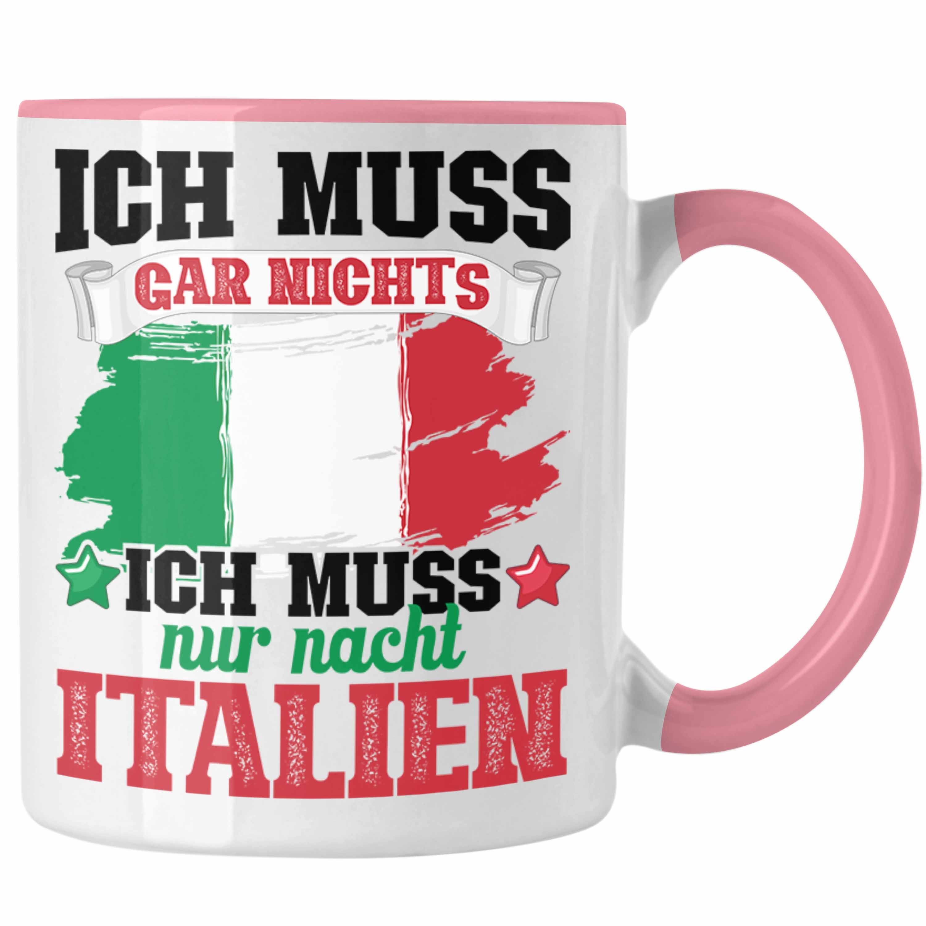 Trendation Tasse Ich Muss Gar Rosa Nur Nach Ich Nix Tasse Muss Italien