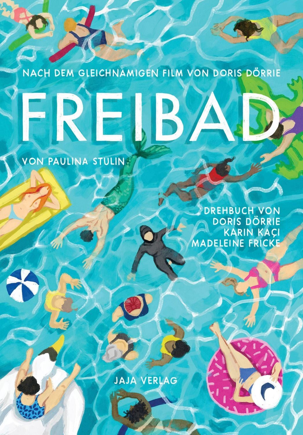 Freibad / Paulina Stulin, Doris Dörrie, Karin Kaçi, Madeleine Fricke, X