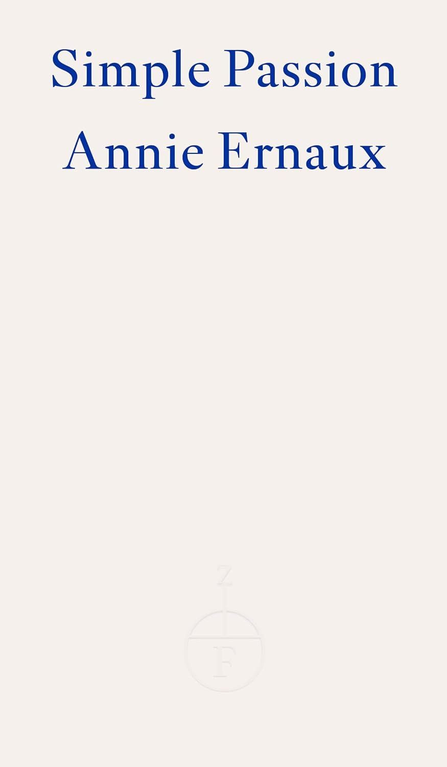 Belletristik Simple Passion Annie Ernaux
