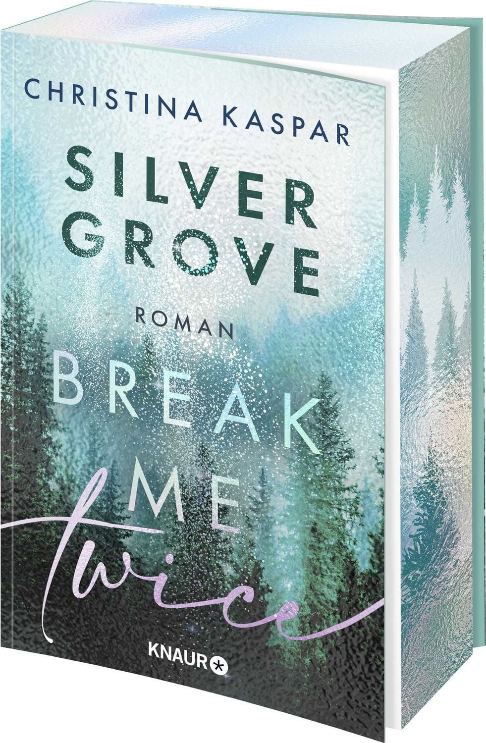 Silver Grove. Break Me Twice / Christina Kaspar