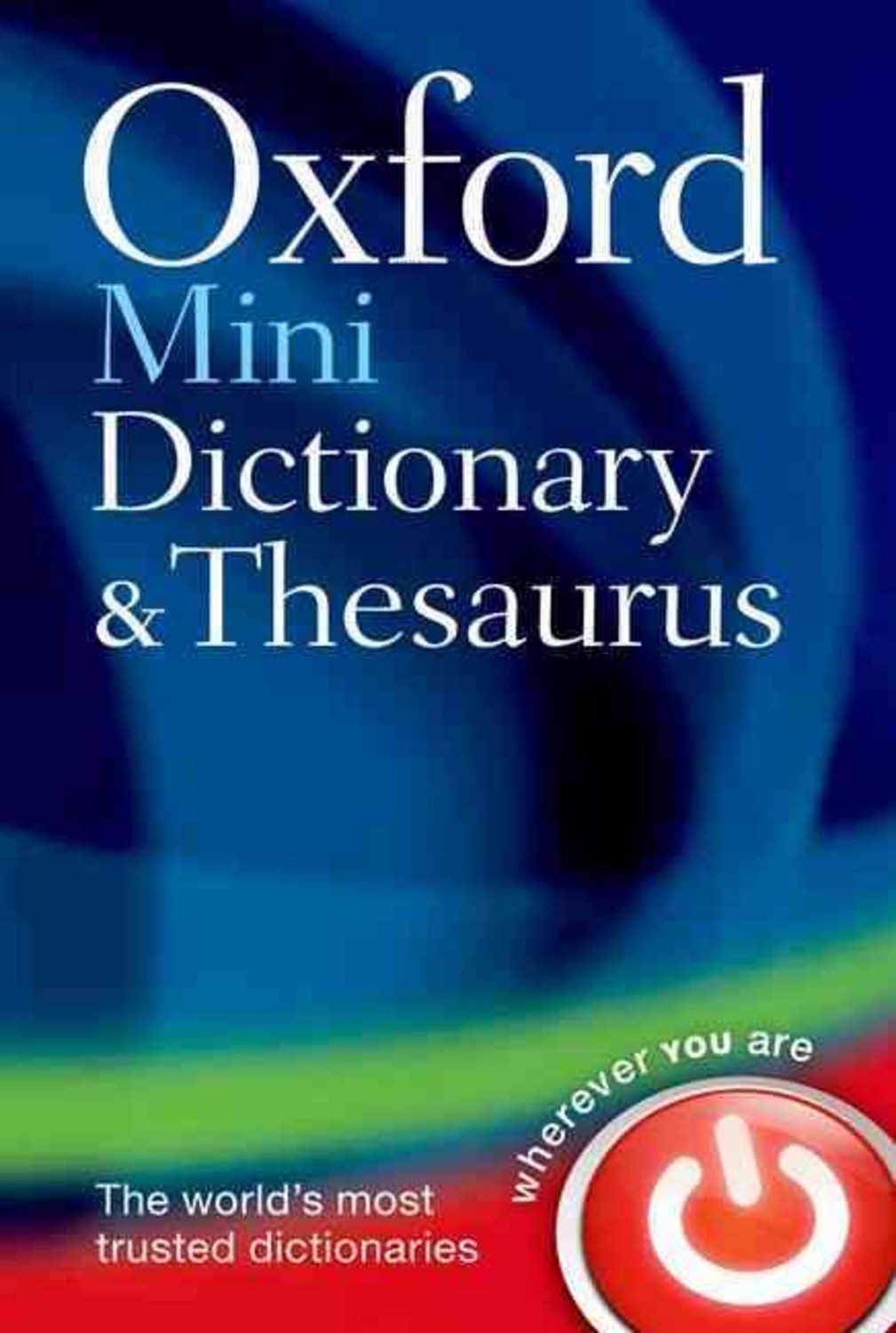 Oxford Mini Dictionary and Thesaurus / Oxford Dictionaries