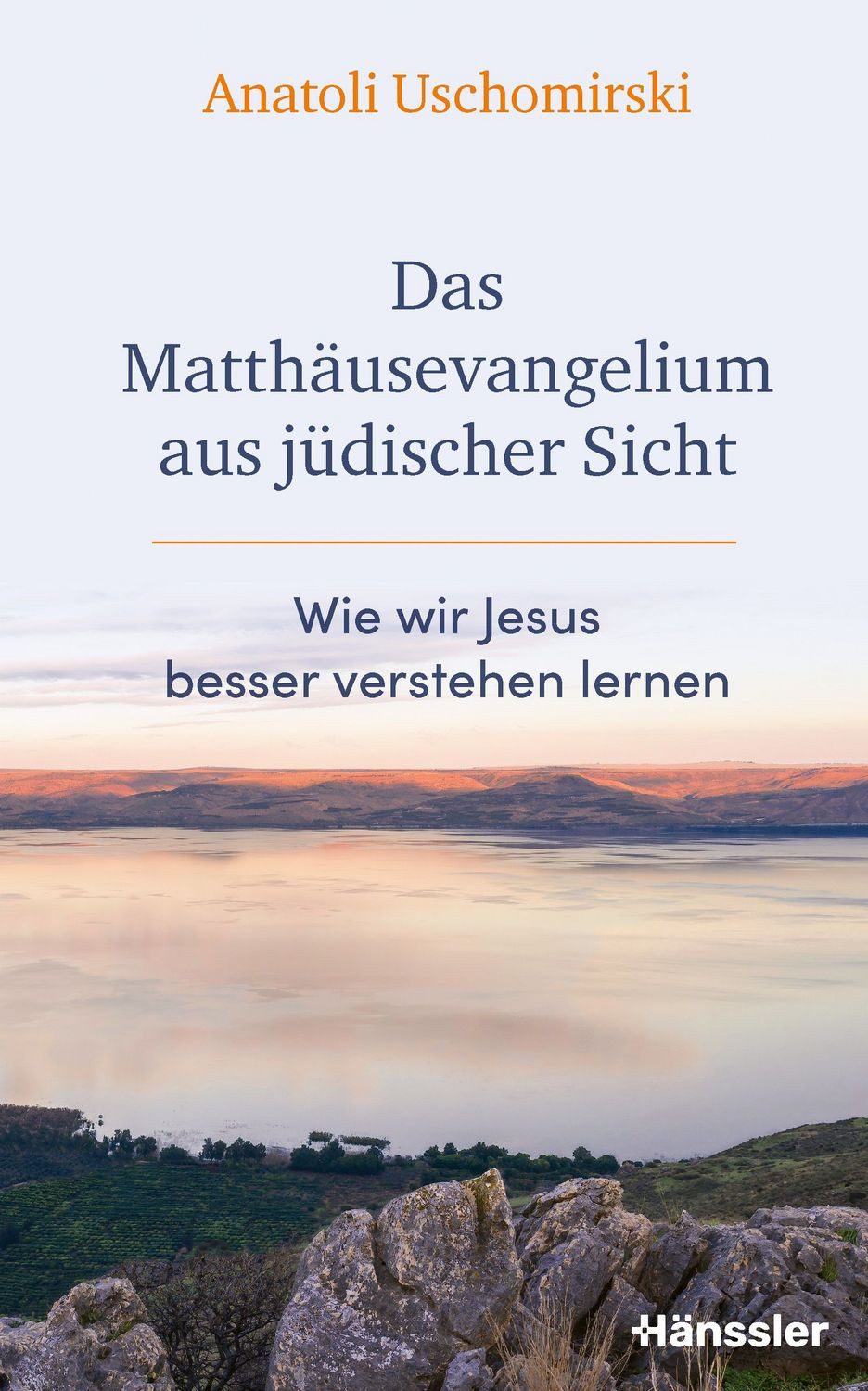 Das Matthäusevangelium aus jüdischer Sicht / Anatoli Uschomirski