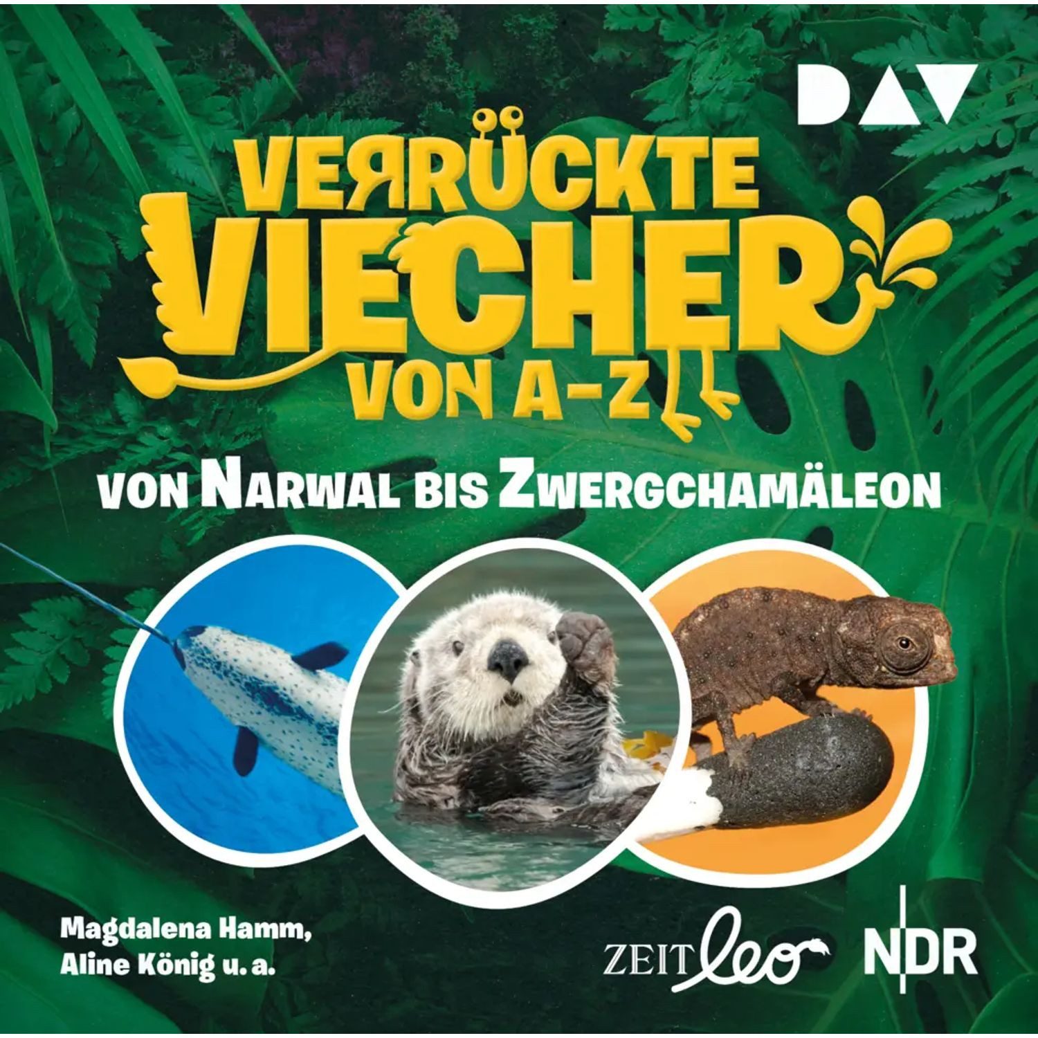 Der Audio Verlag Hörspiel Verrückte Viecher von A bis Z - Von Narwal bis Zwergchamäleon,1...