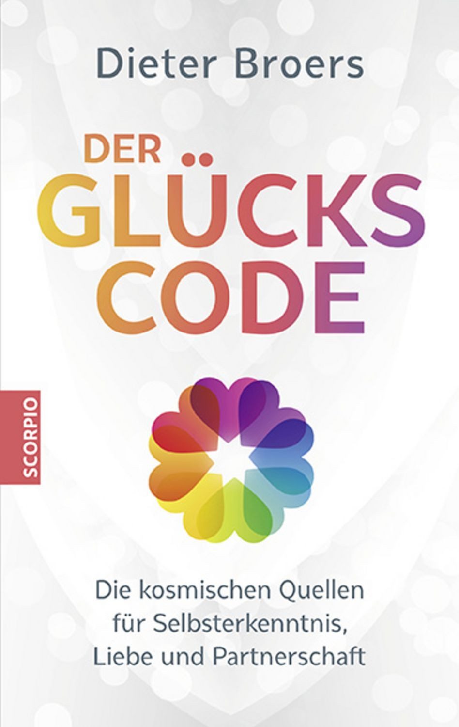 Der Glückscode / Dieter Broers