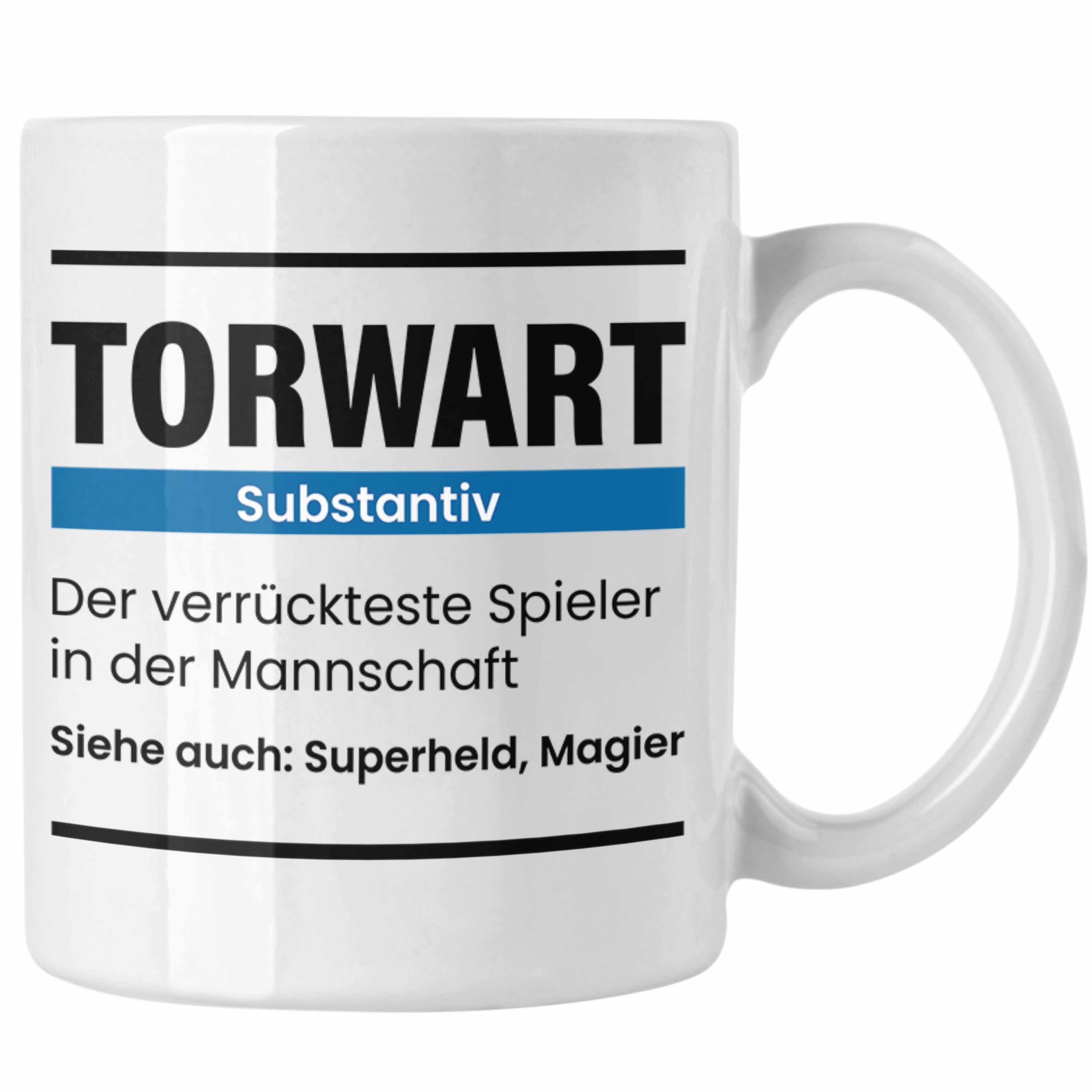 Tasse Lustiger Geschenk Torwart Spruch Tasse Weiss Torhüter Trendation