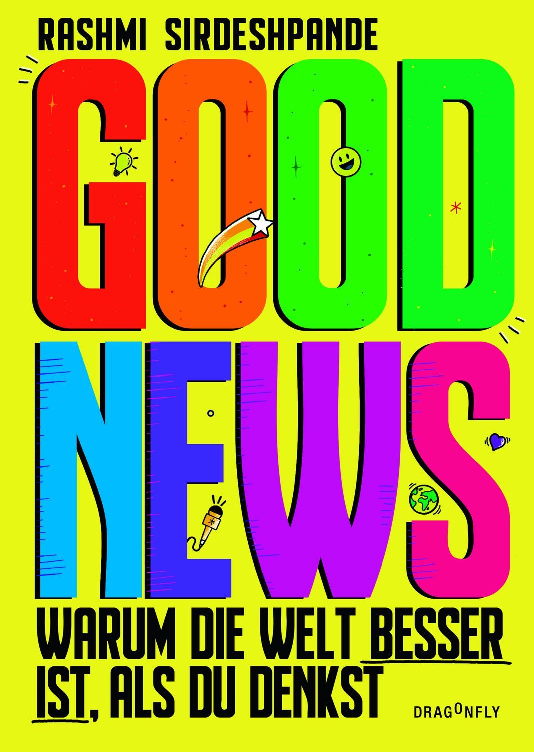 Good News - Warum die Welt besser ist, als du denkst / Rashmi Sirdeshpande, X