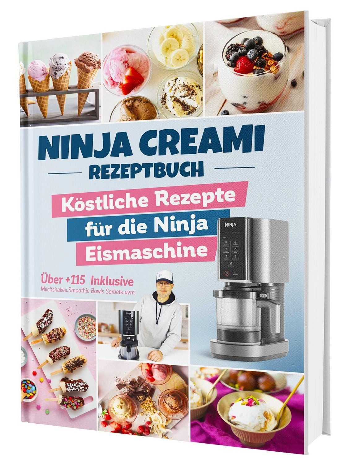 Ninja Creami Rezeptbuch: Über +115 köstliche Rezepte für die Ninja Eis / Sven Gaiser, X