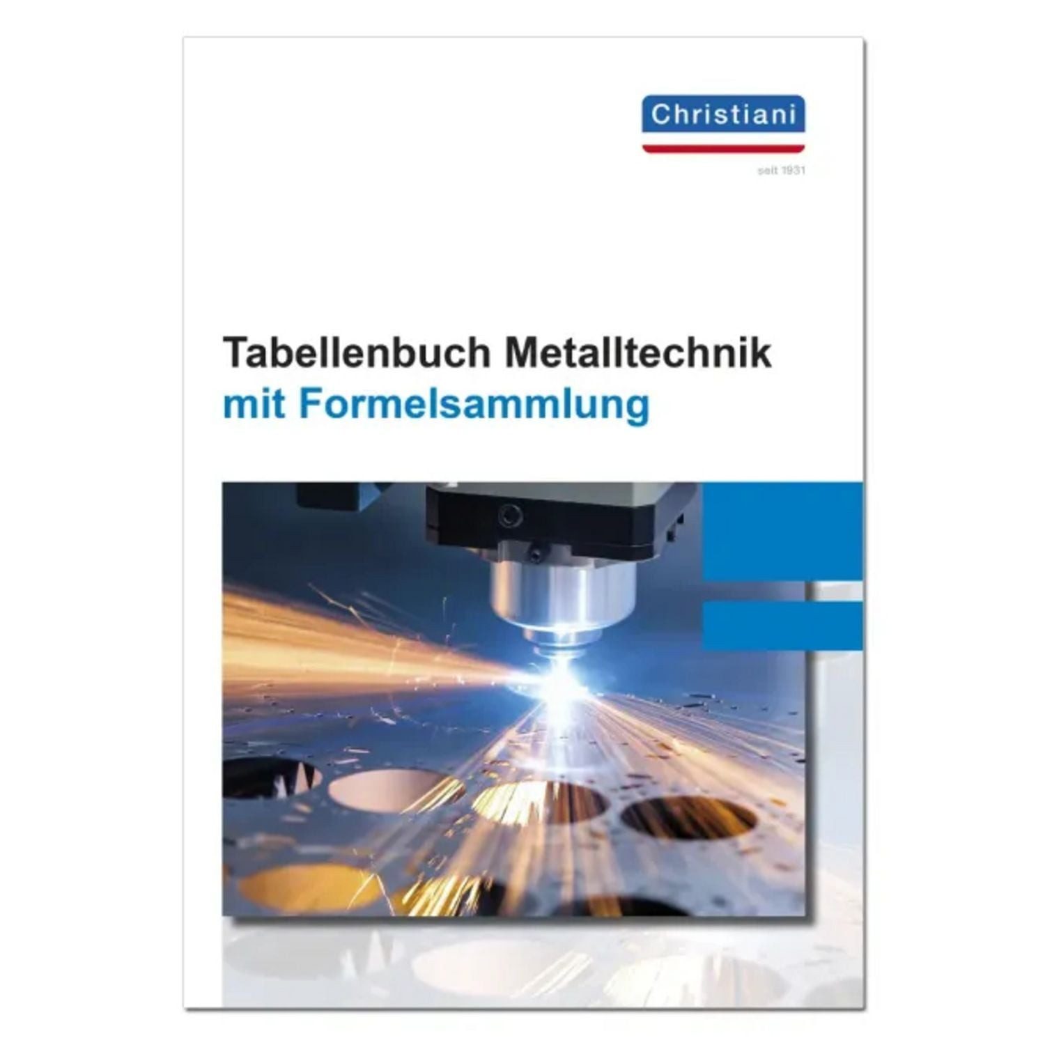 Tabellenbuch Metalltechnik / Markus Bruckmeier, Rolf Schiebel, Florian Schröder, Stefan Schroll, Mike Thielert