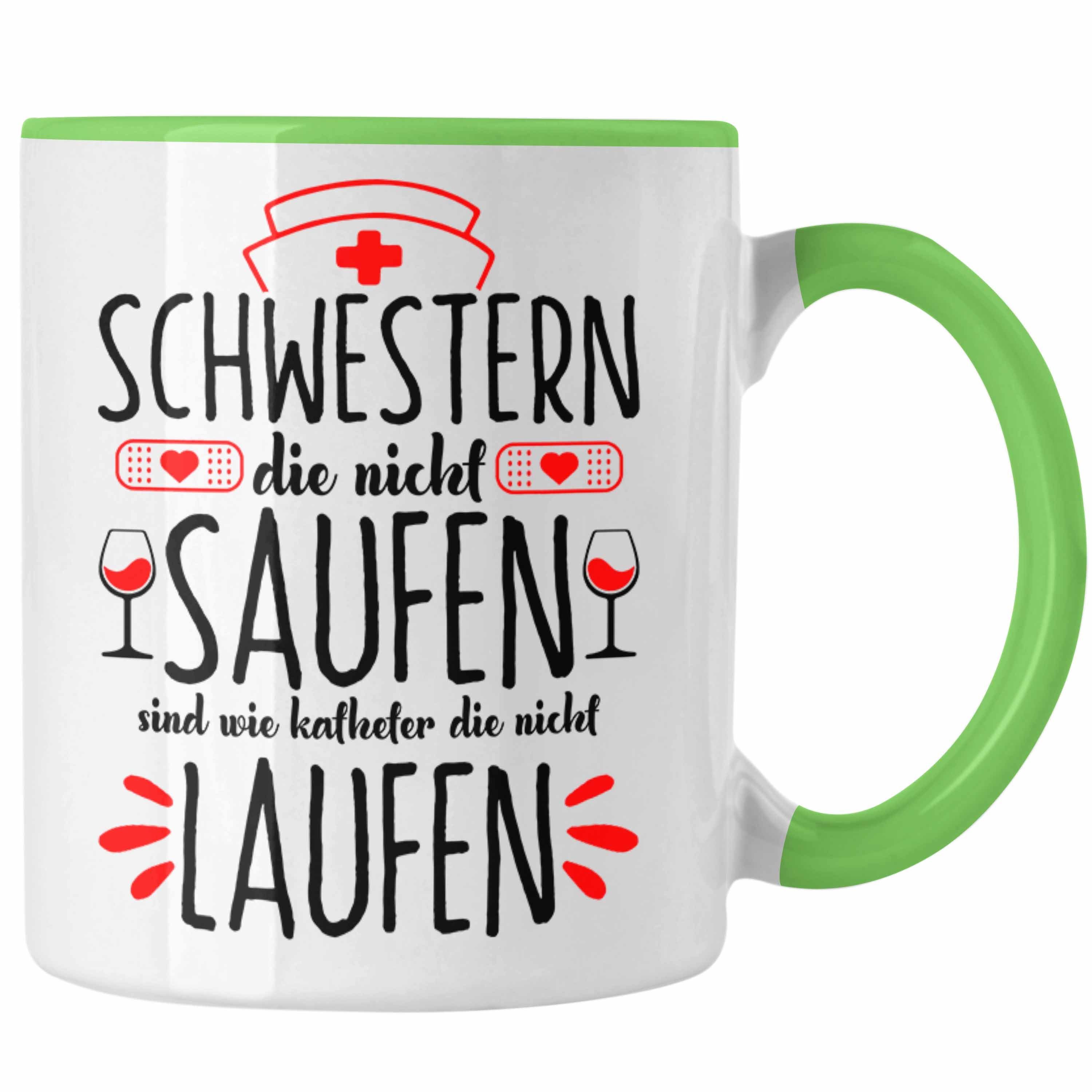 Trendation Tasse Lustige Tasse für Krankenschwestern Geschenkidee Schwestern Die Nicht Grün