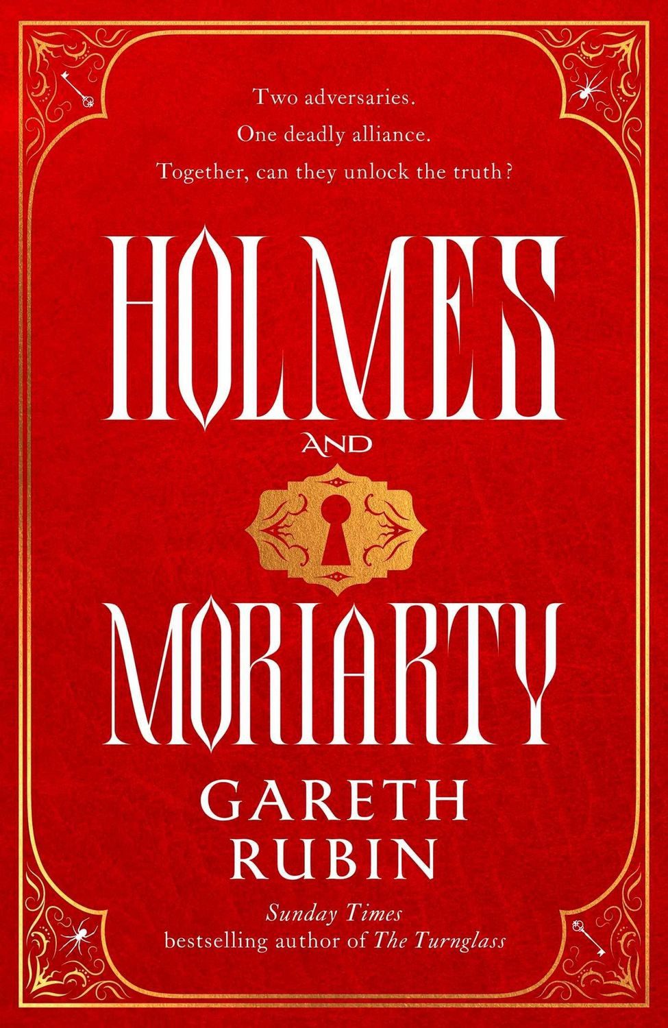 Holmes and Moriarty The new official Sherlock Holmes novel from Sunday / Gareth Rubin, The new official Sherlock Holmes novel from Sunday Times bestselling author