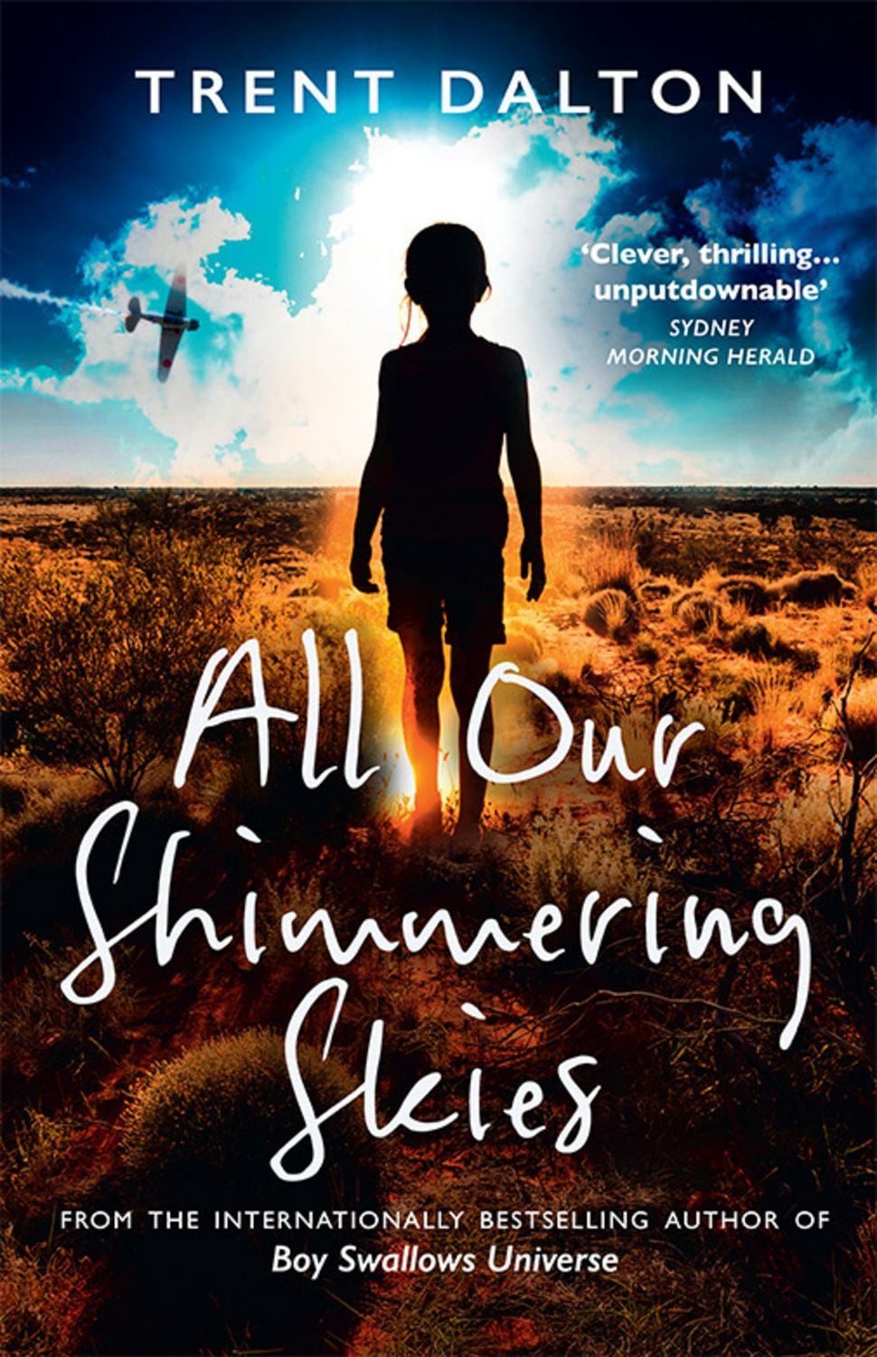 All Our Shimmering Skies / Trent Dalton