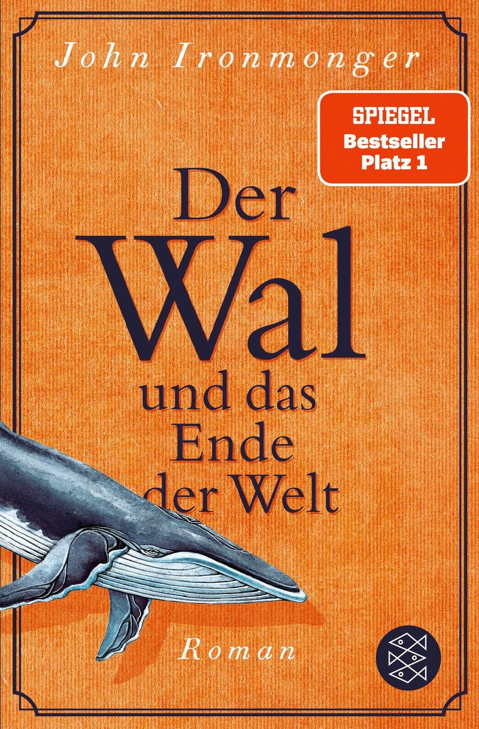 Der Wal und das Ende der Welt / John Ironmonger