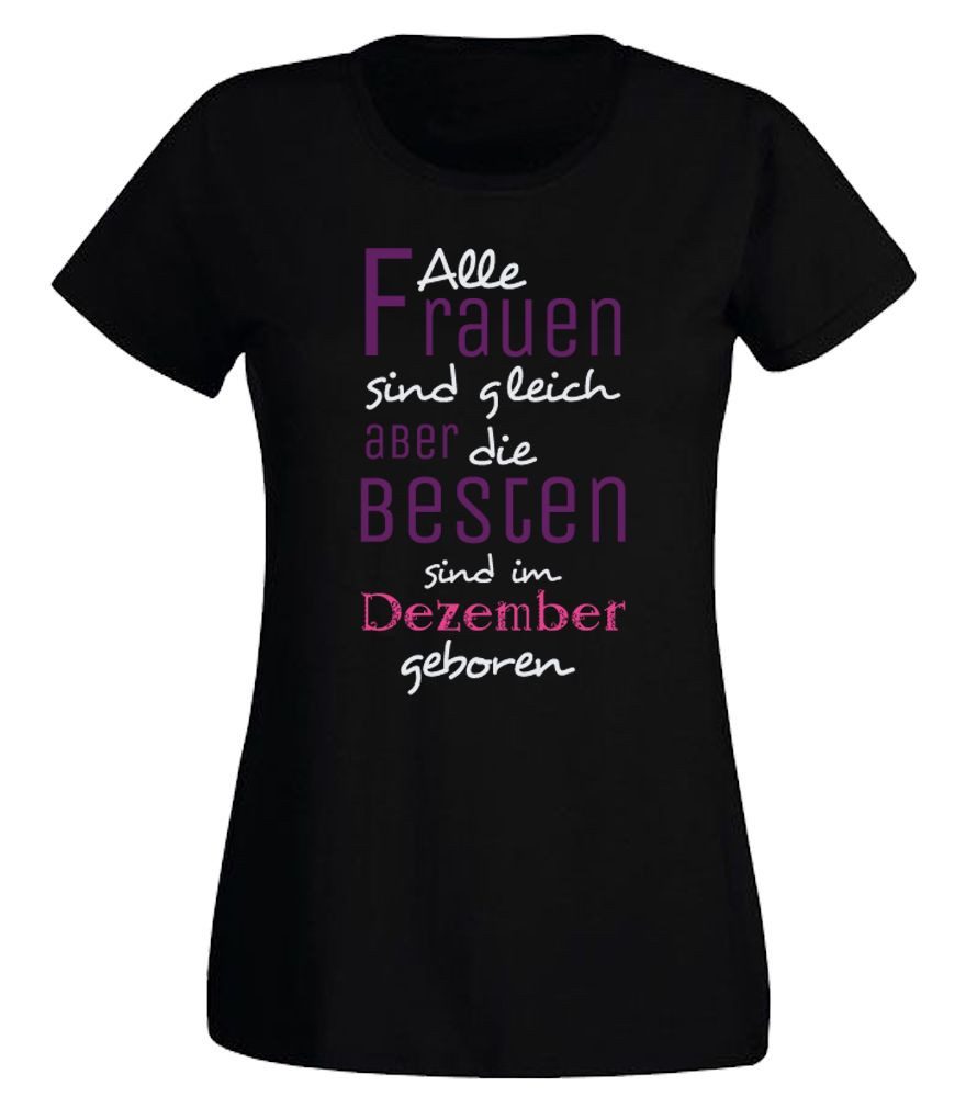 G-graphics T-Shirt Alle Frauen sind gleich, aber die Besten sind im … geboren (1-tlg) Slim-fit Damen T-Shirt mit Motiv zum Geburtstag