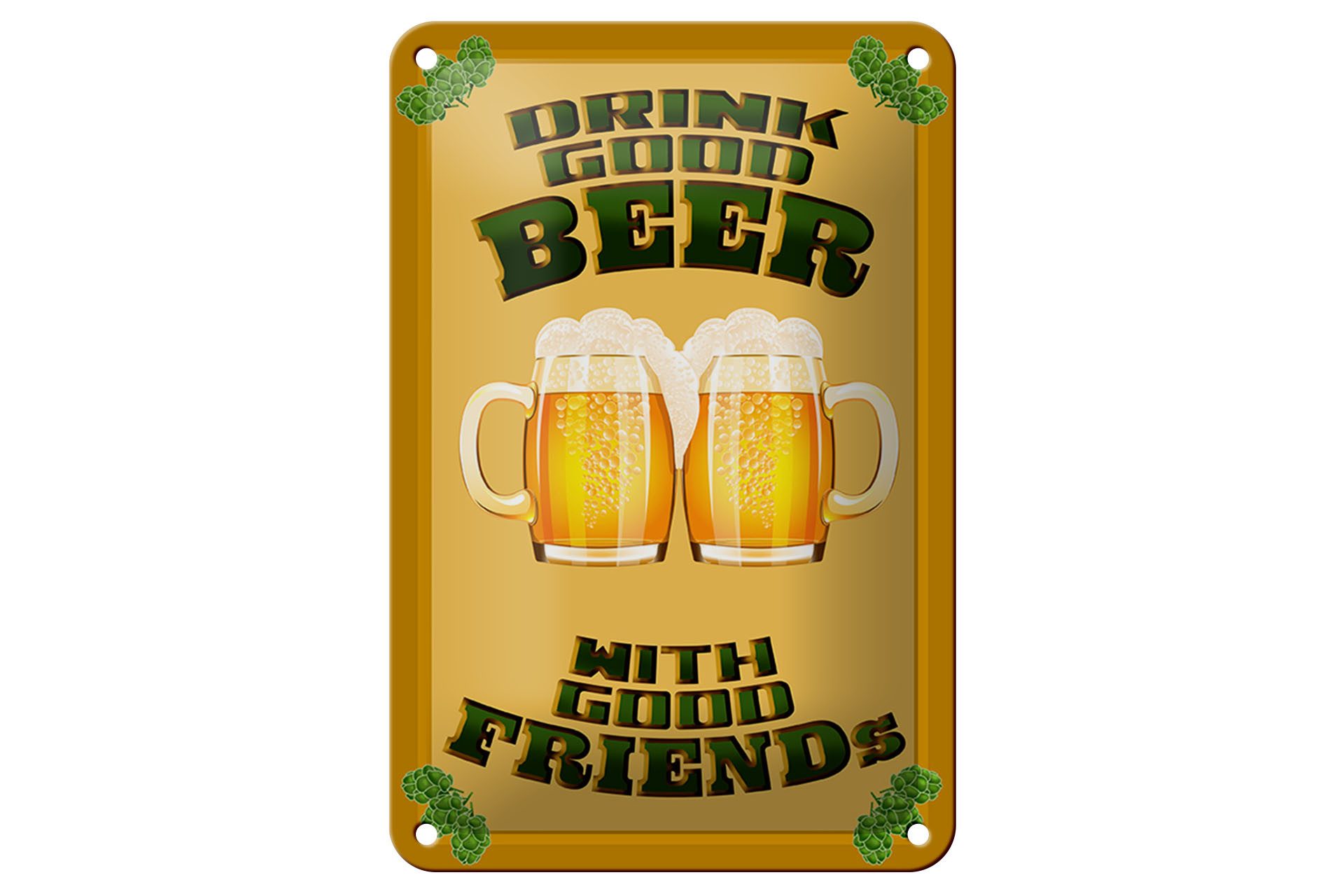 Metallschild Alkohol 12x18cm Drink good beer with friends