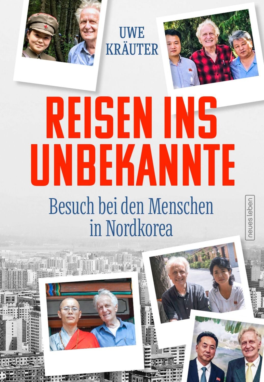 Reisen ins Unbekannte / Uwe Kräuter