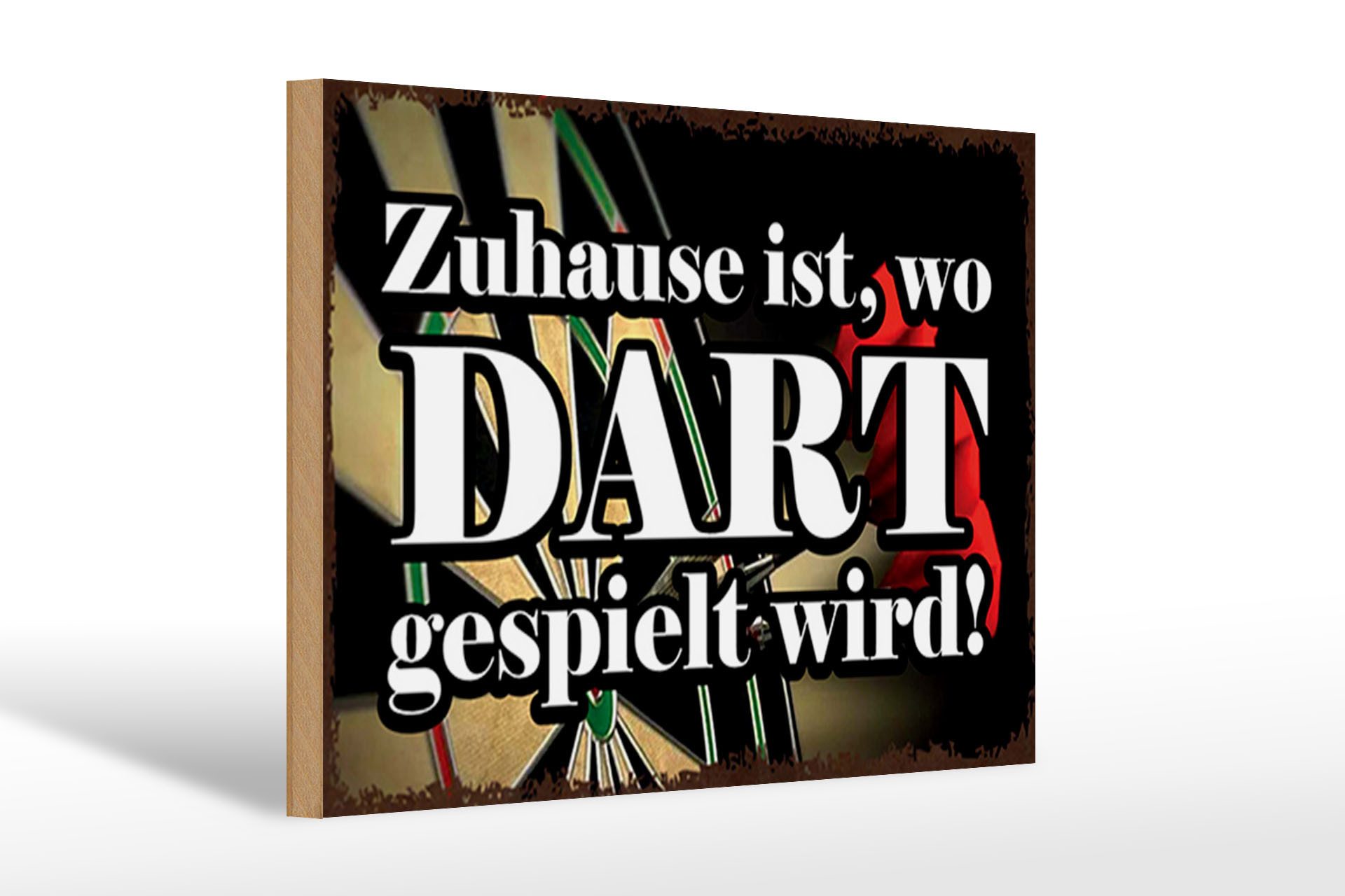 Holzbild Spruch 30x20cm Zuhause wo Dart gespielt wird