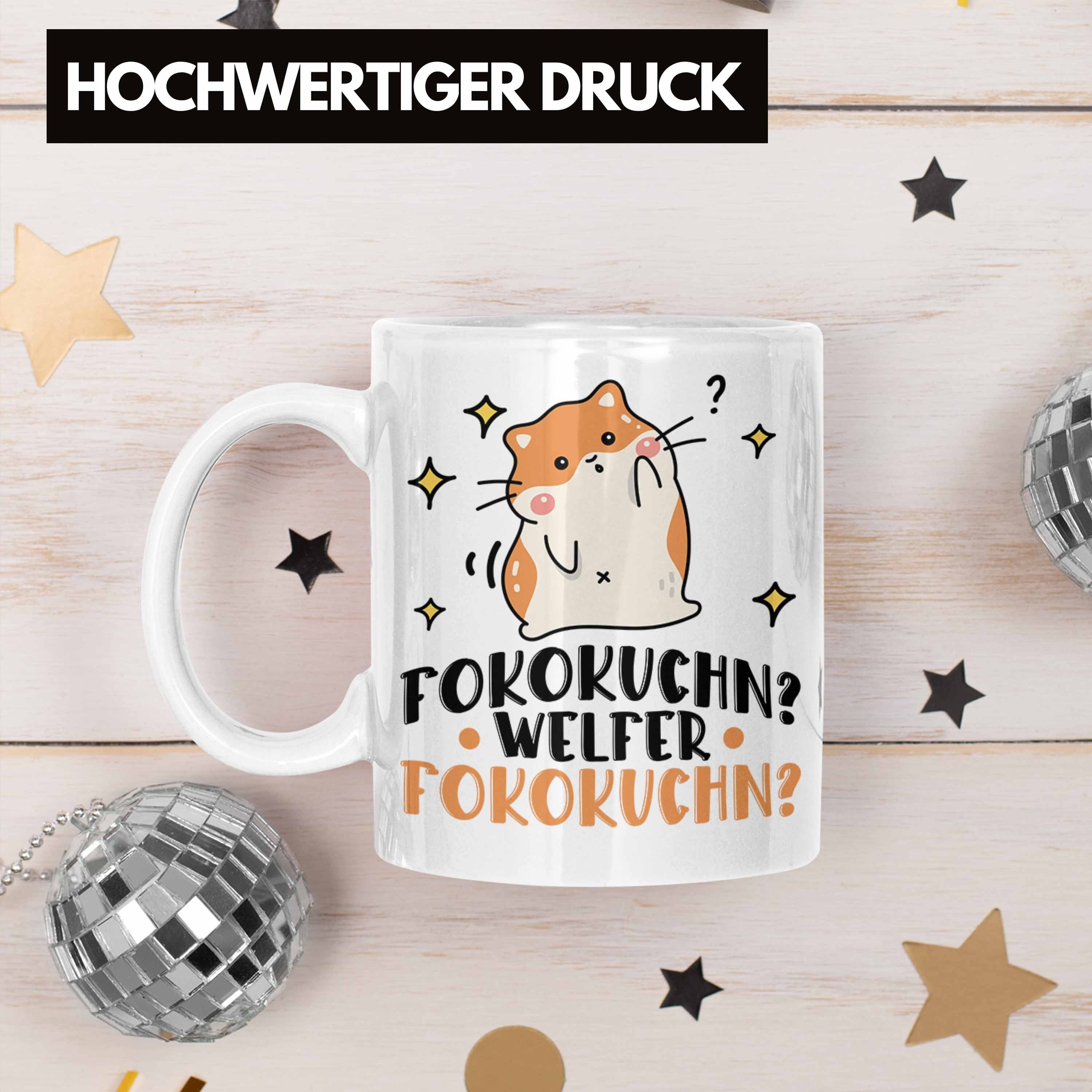Fokokuchn Weiss Hamster Tasse Trendation Lustiger Spruch - Fofokuchen Trendation Tasse Geschenkidee Welcher