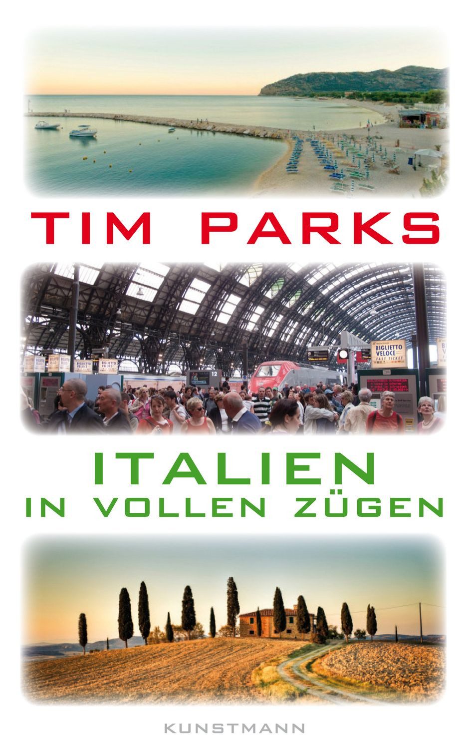 Italien in vollen Zügen / Tim Parks