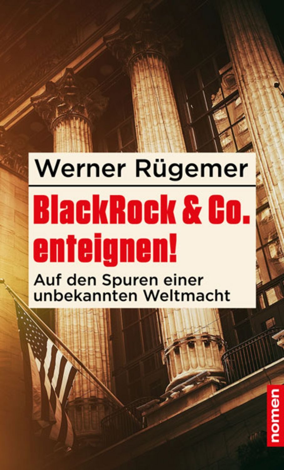 BlackRock & Co. enteignen! / Werner Rügemer