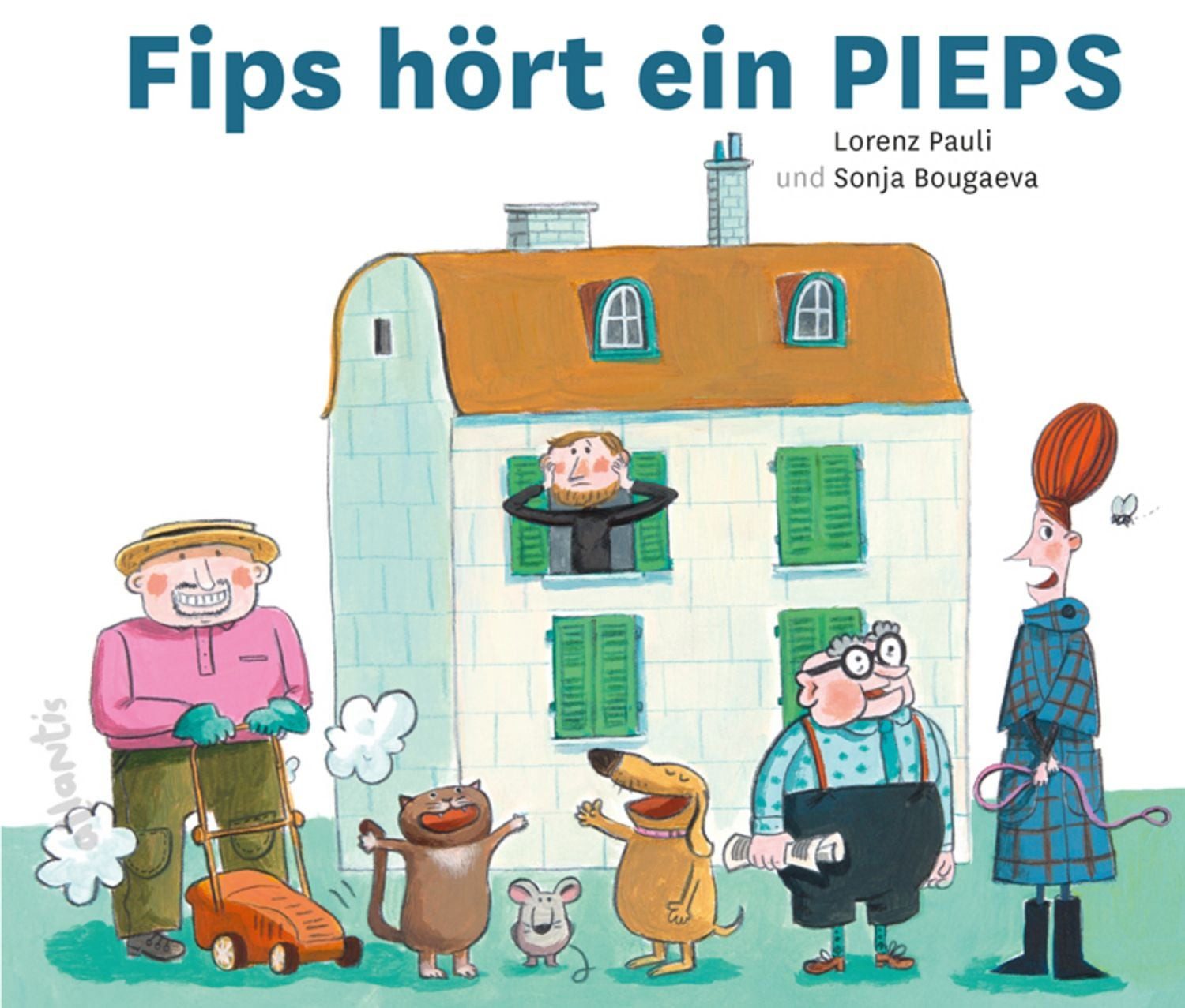 Fips hört ein PIEPS / Lorenz Pauli