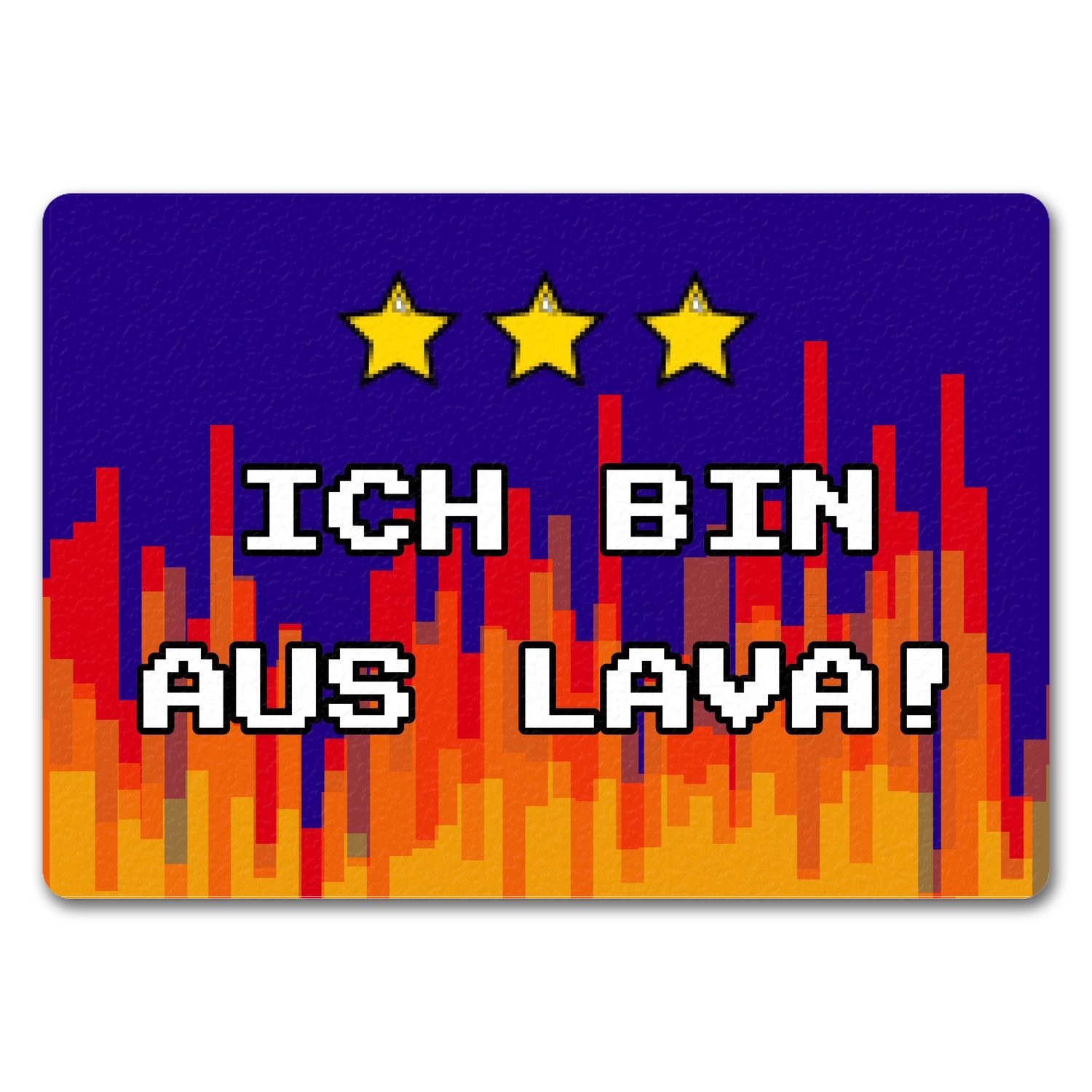 Fußmatte Fußmatte in 35x50 cm ohne Rand mit Pixelmotiv und Spruch: Ich bin aus