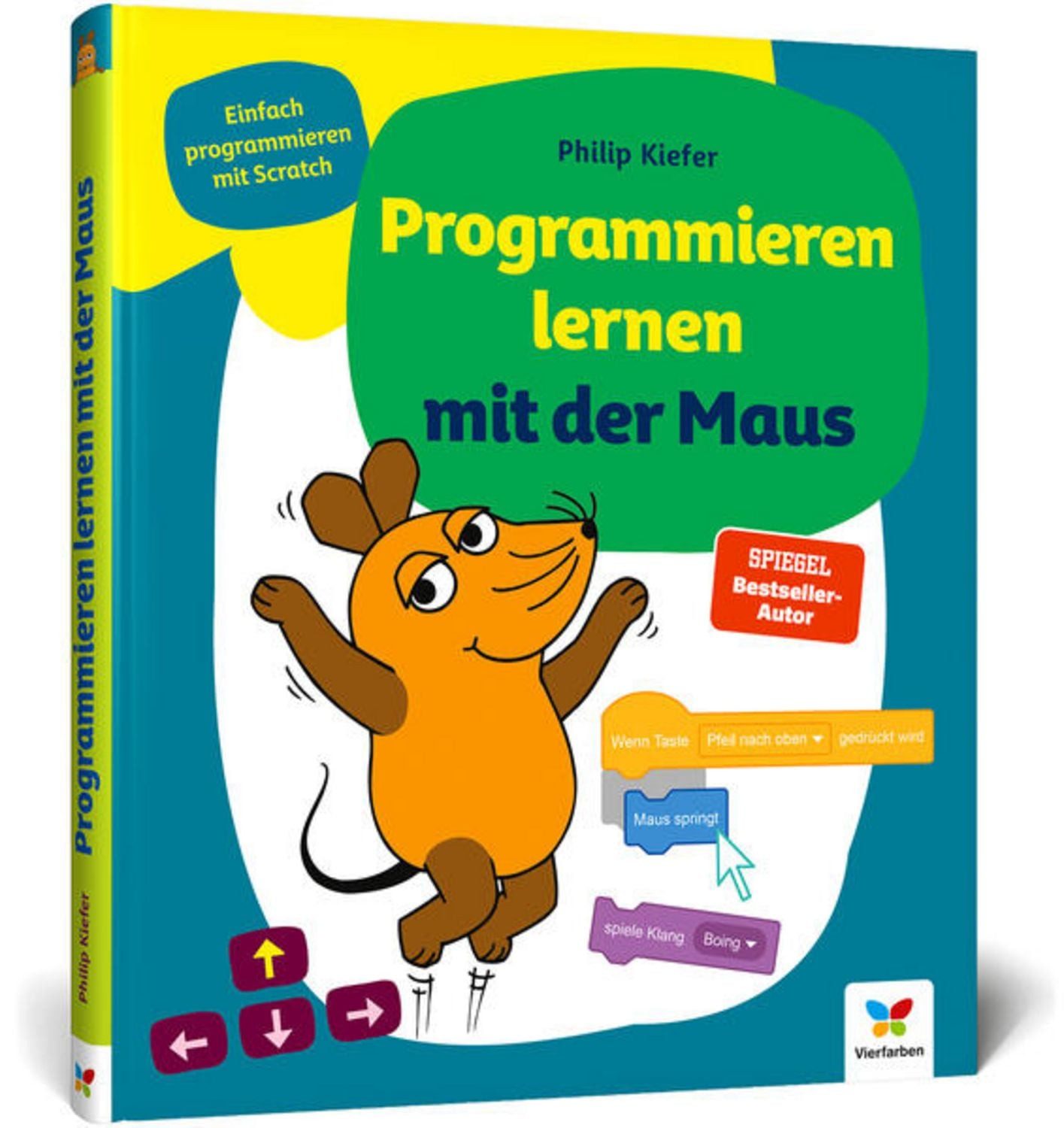 Programmieren lernen mit der Maus / Philip Kiefer