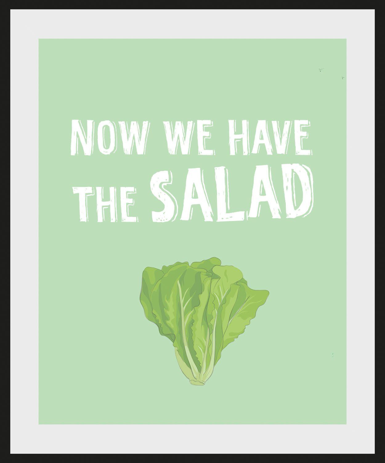 queence Bild »NOW WE HAVE THE SALAD«, Schriftzug (1 Stück)-Otto