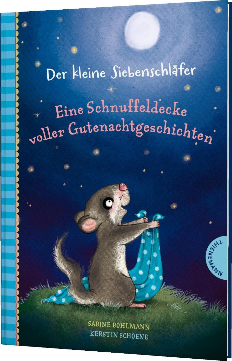 Der kleine Siebenschläfer: Eine Schnuffeldecke voller Gutenachtgeschic / Sabine Bohlmann, 19 Vorlesegeschichten für Kinder ab 4 Jahren, zum Einschlafen und Träumen