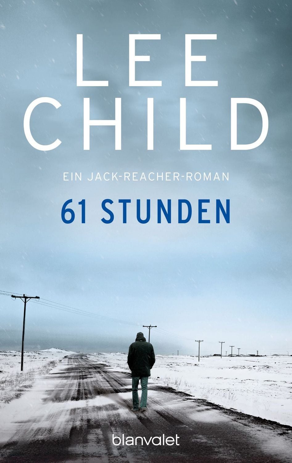 61 Stunden / Jack Reacher Band 14 / Lee Child