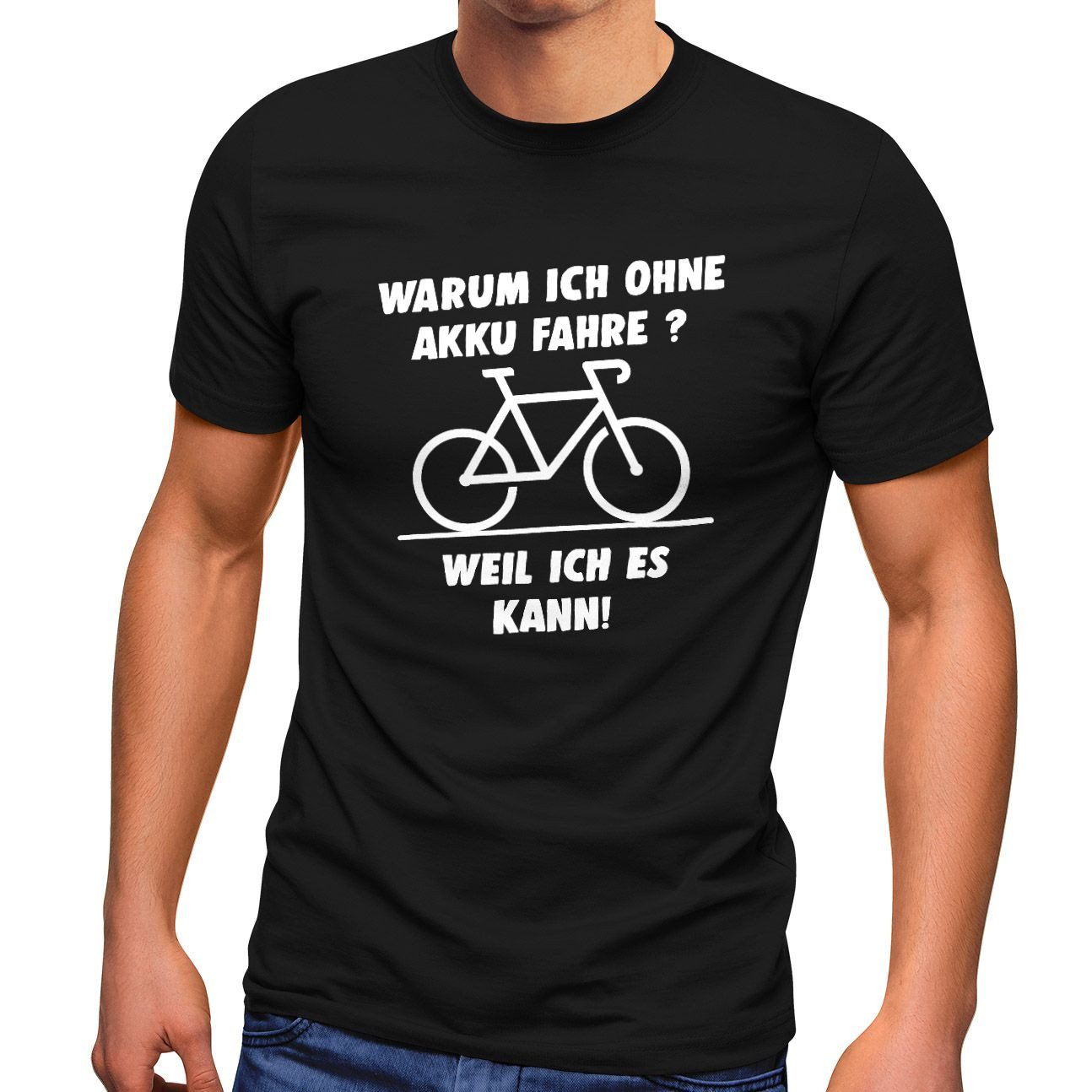 Print-Shirt Herren T-Shirt Warum ich ohne Akku fahre E-Bike Fahhrad Radfahrer