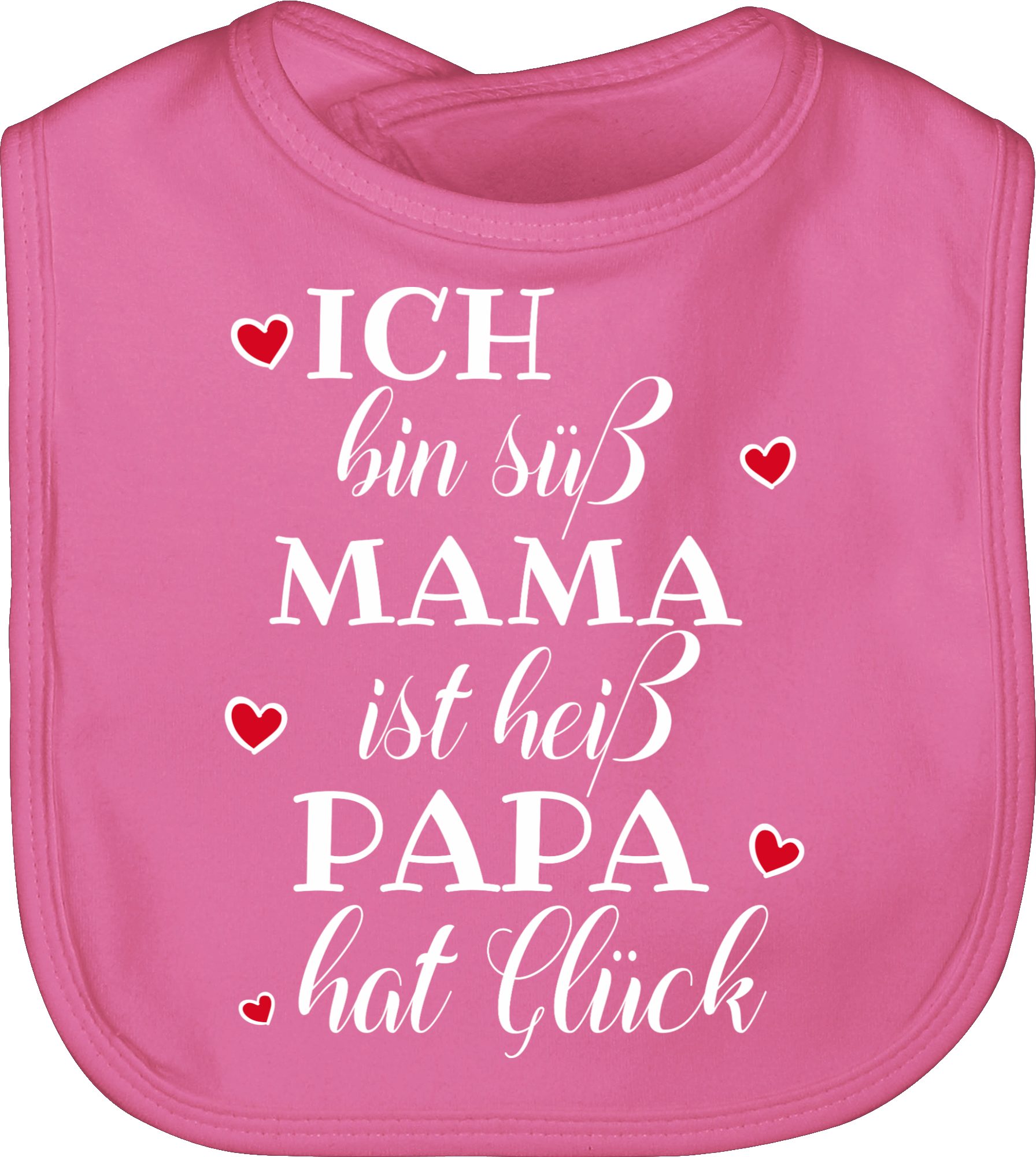 Shirtracer Lätzchen »Ich bin süß Mama ist heiß Papa hat Glück Herzen