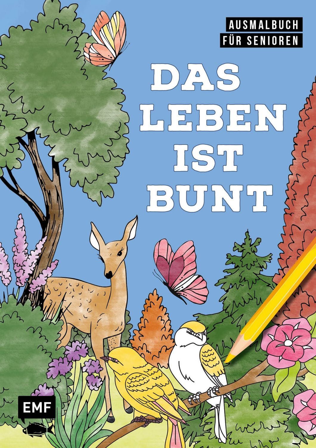 Ausmalbuch für Senioren: Das Leben ist bunt / Edition Michael Fischer