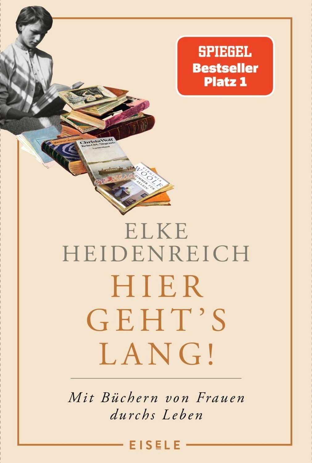 Hier geht’s lang! / Elke Heidenreich