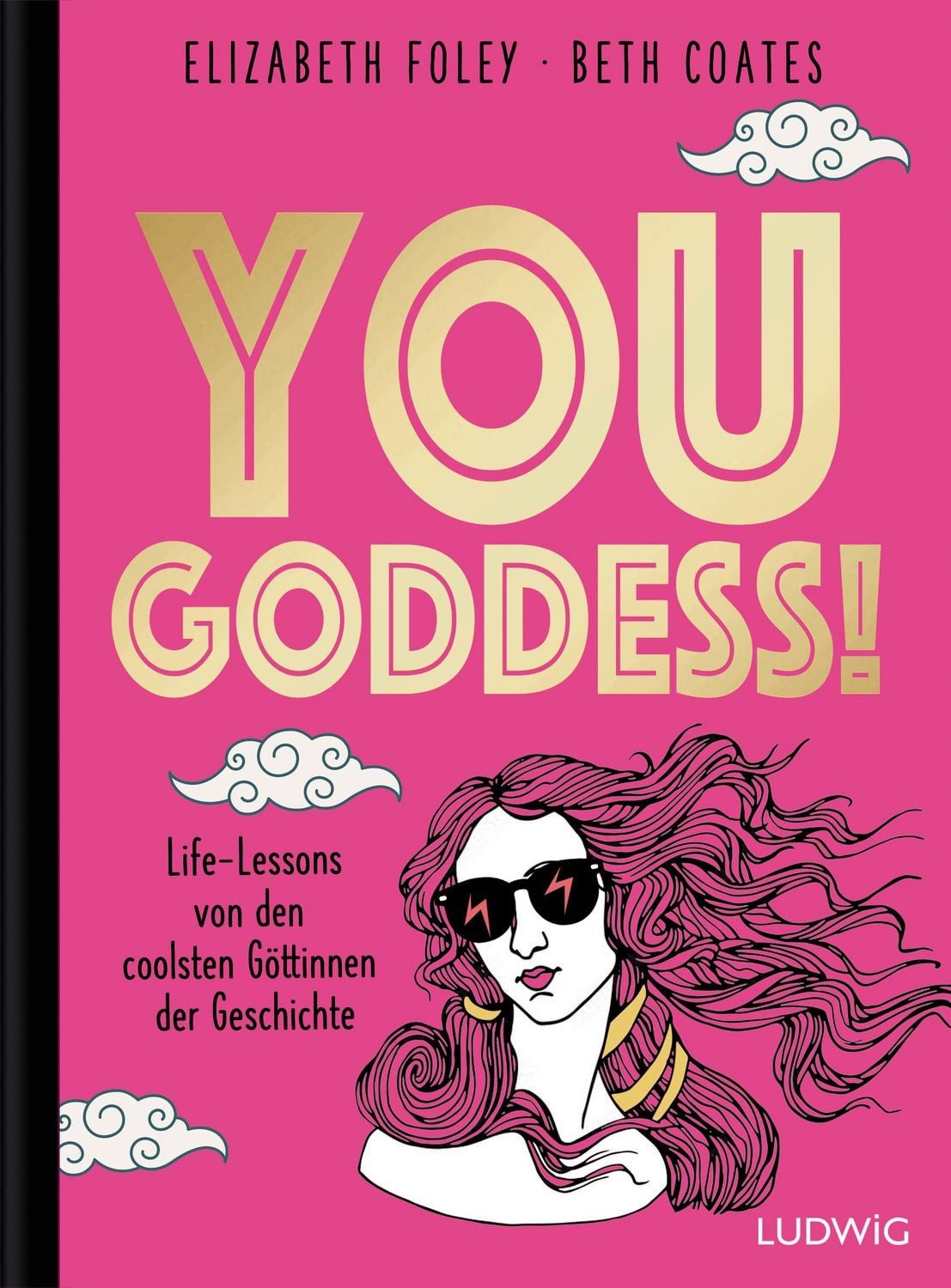 You Goddess! / Elizabeth Foley, Beth Coates