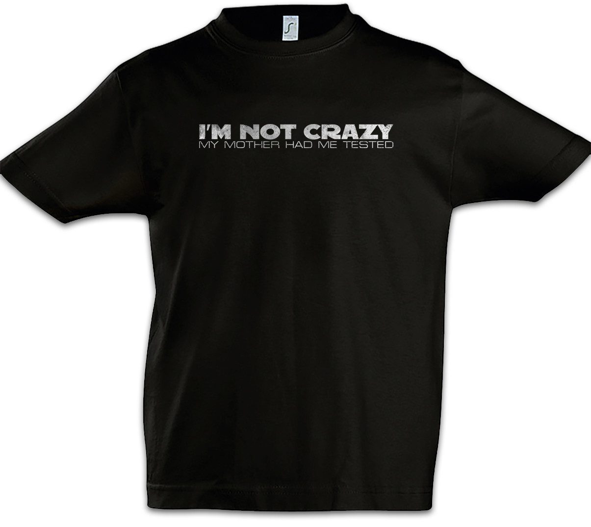 Print-Shirt I'm Not Crazy Kinder T-Shirt Internet Programmierer PC IT Informatiker
