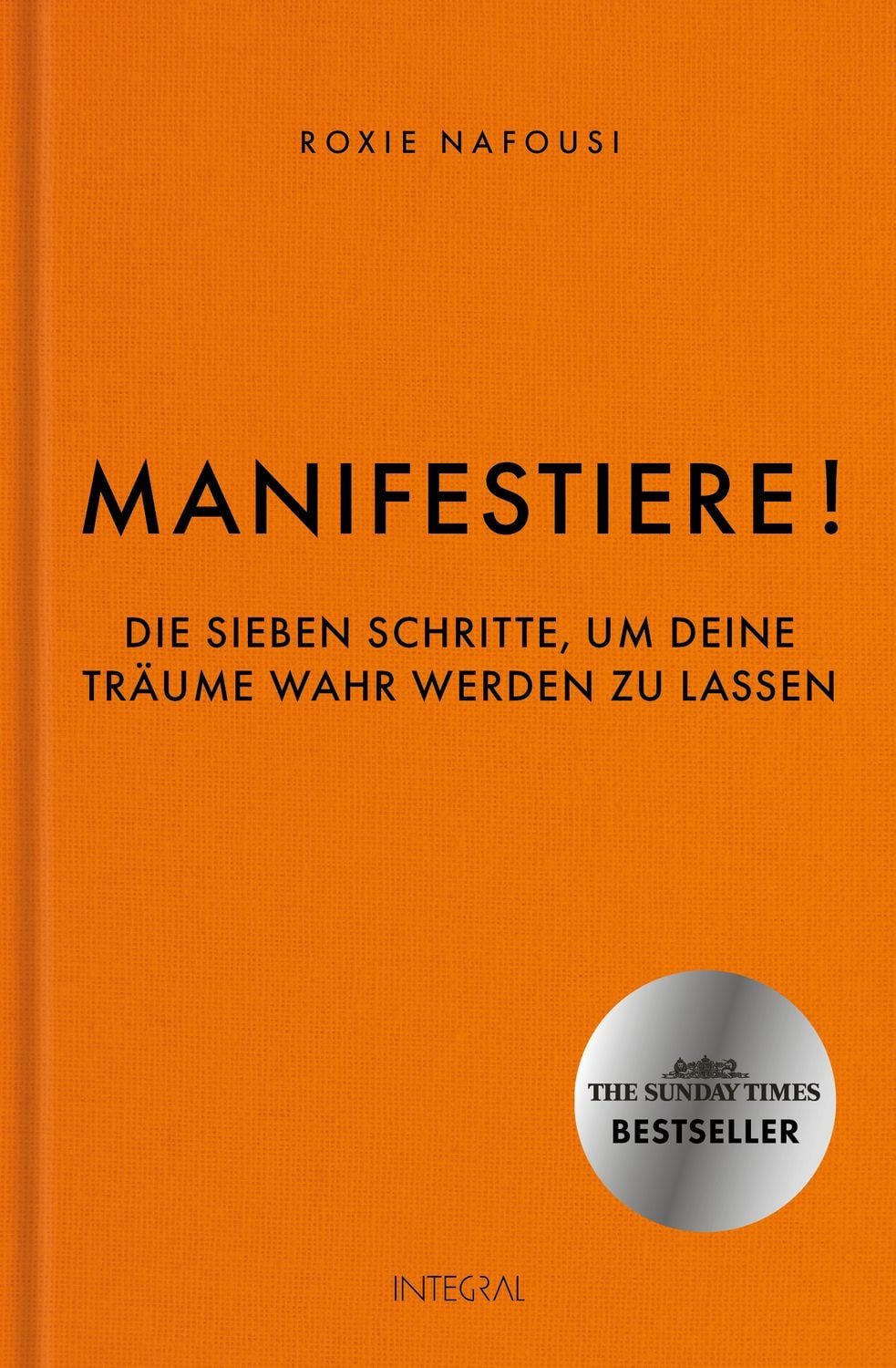 Ratgeber Manifestiere! Die sieben Schritte, um deine Träume wahr werden zu lass Roxie Nafousi