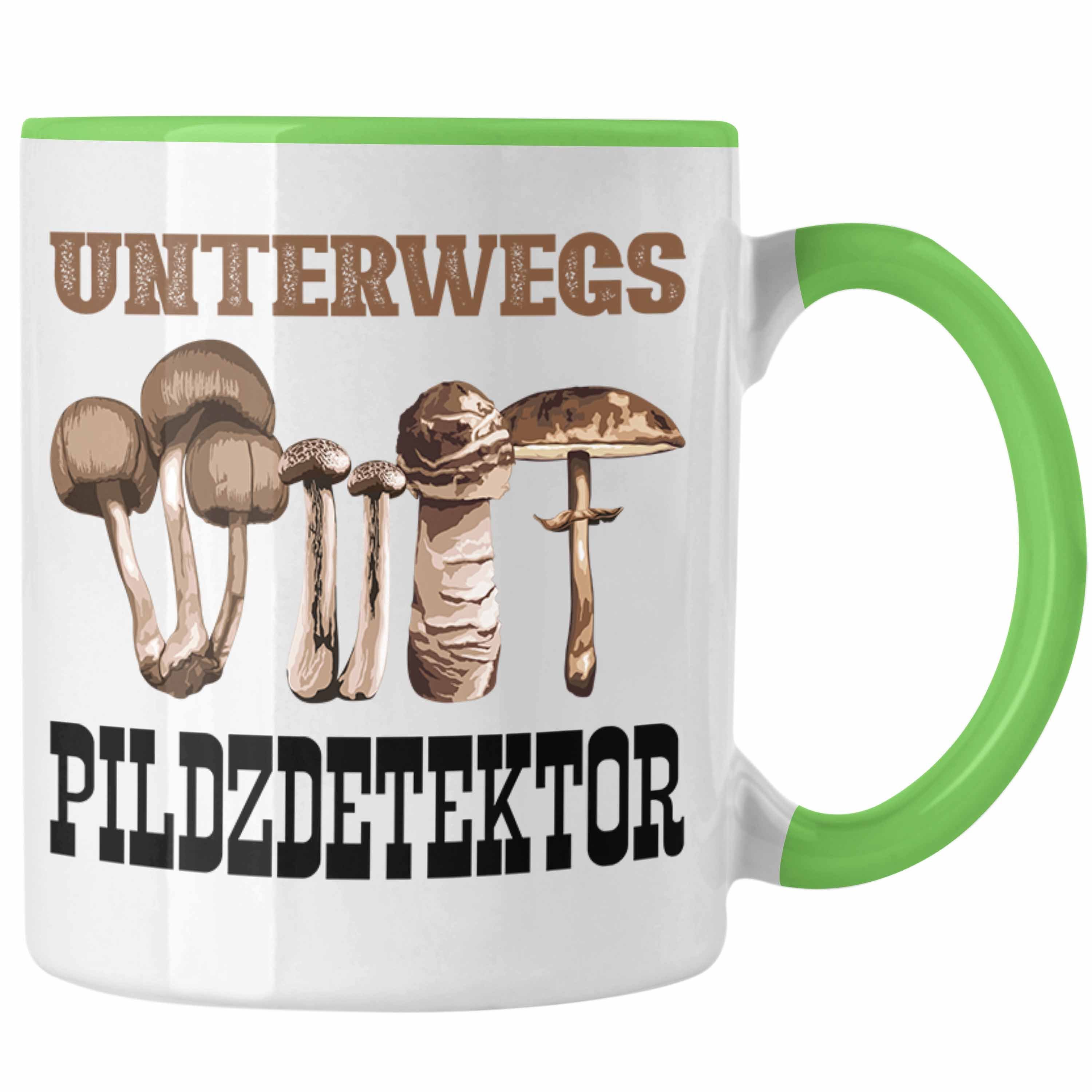 Pilzsammler Geschenkidee Grün Pilze Geschenk Pilzsucher - Tasse Pilzliebhaber Trendation Tasse Trendation Spruch Kaffeetasse Sammeln